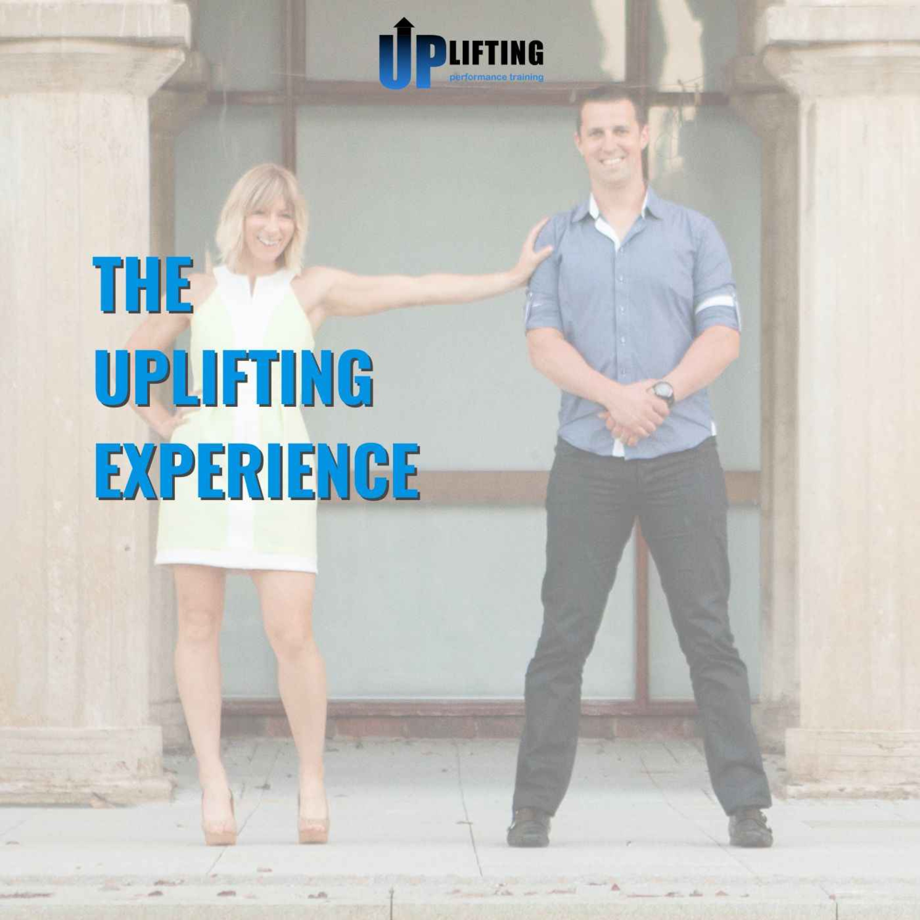 The UPLifting Experience