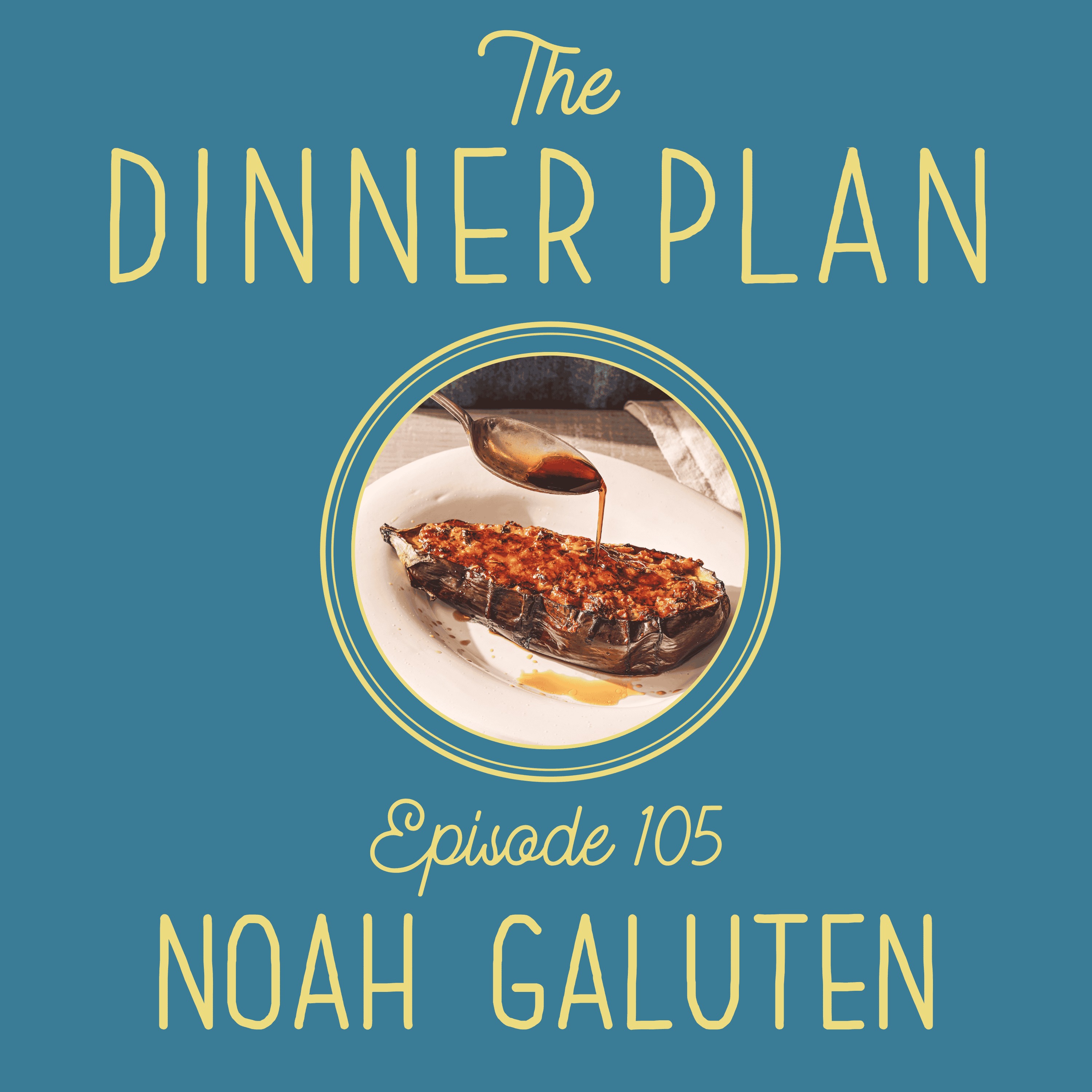 Move Your Meal Prep to the Grill With Noah Galuten episode artwork