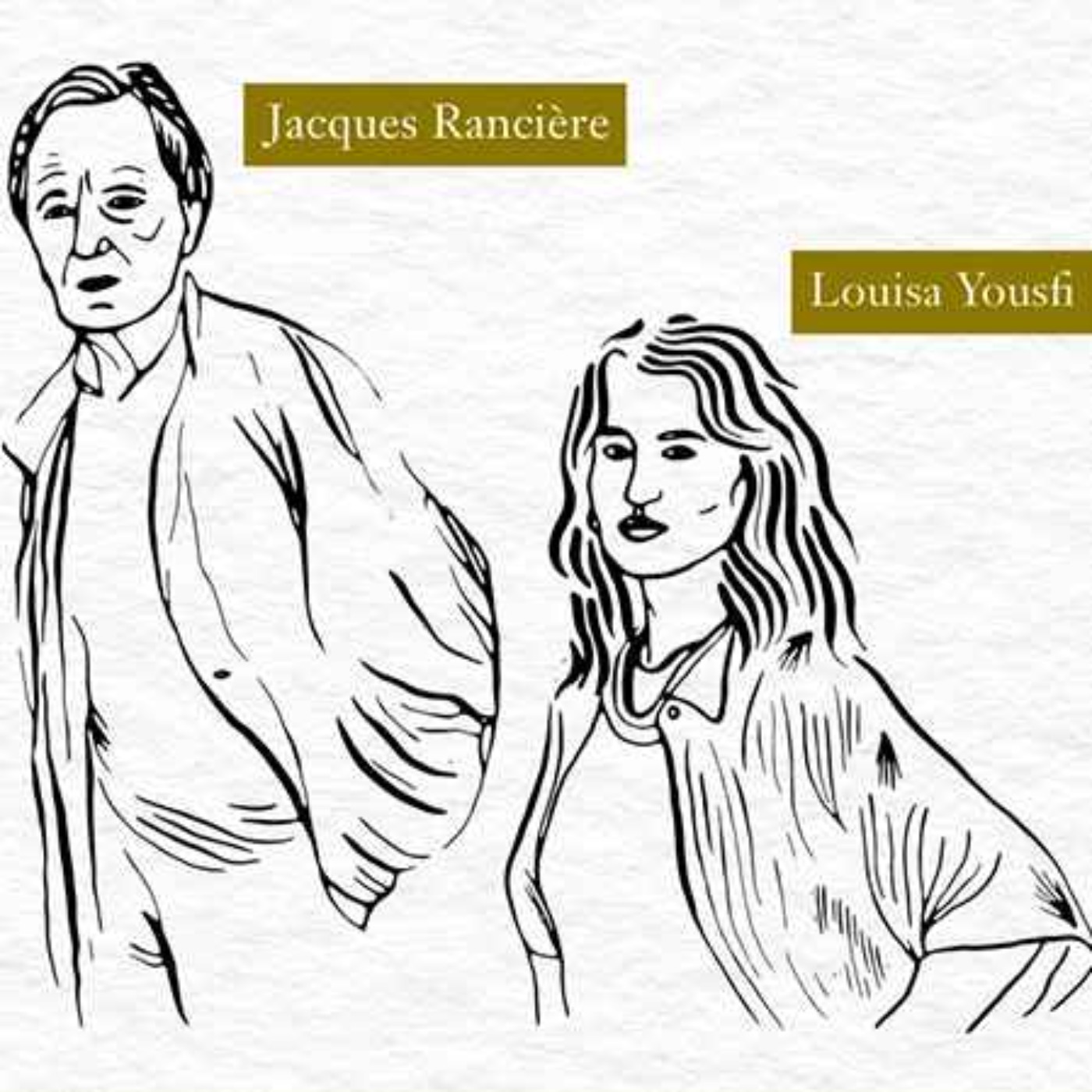 Au loin la liberté. Jacques Rancière & Louisa Yousfi - 02/10/2025 episode artwork