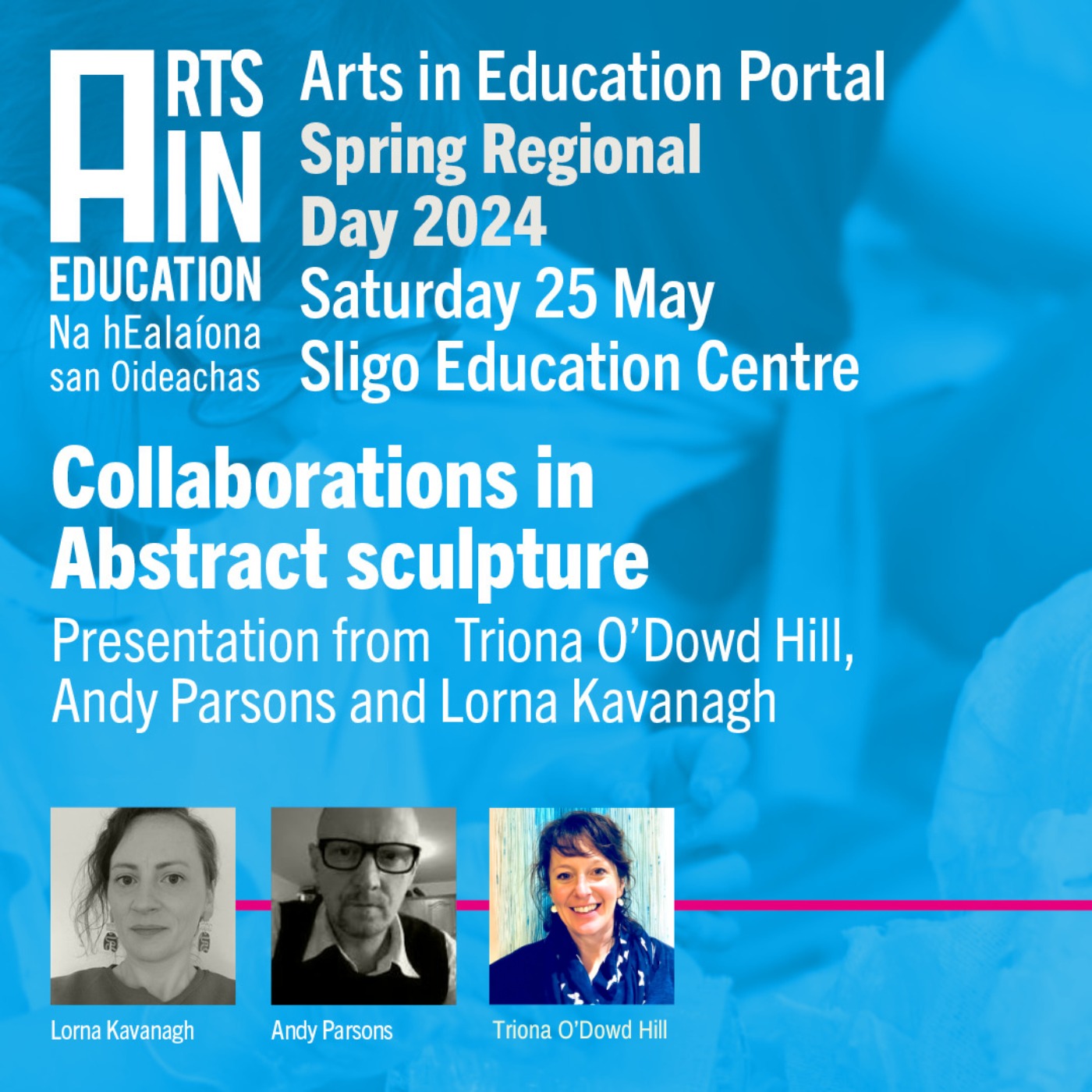 S01 E01: Collaborations in Abstract Sculpture with Triona O’Dowd Hill, Andy Parsons and Lorna Kavanagh | 2024 Regional Day episode artwork