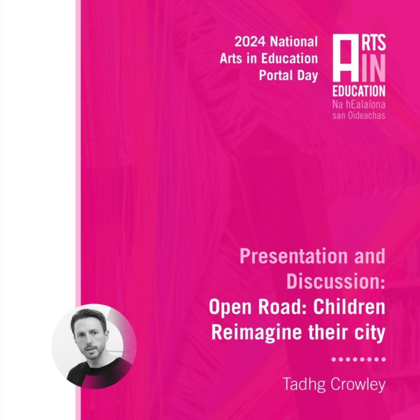 S02: E3: Open Road: Children reimagine their city with Tadhg Crowley | National Arts in Education Portal Day 2024 episode artwork