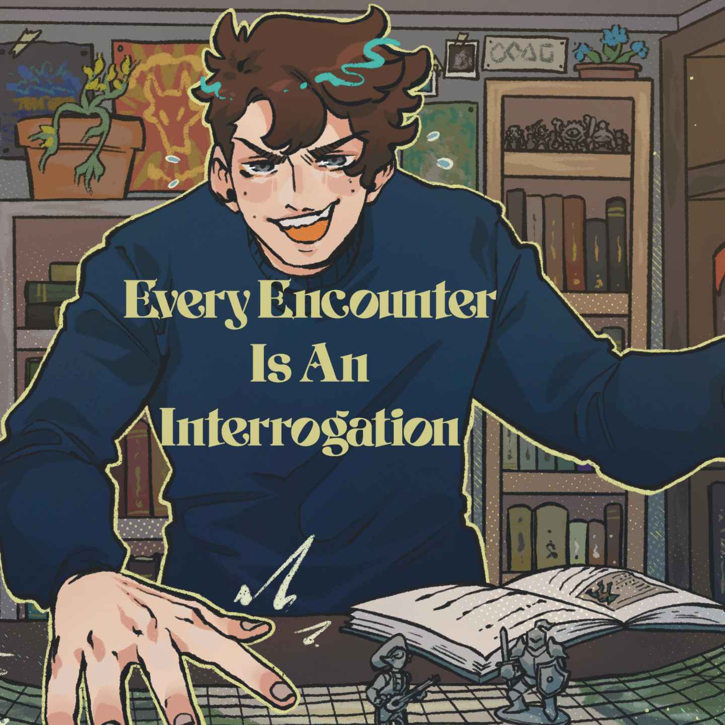 44 | Bold Takes and Bad Tempers | Every Encounter Is An Interrogation