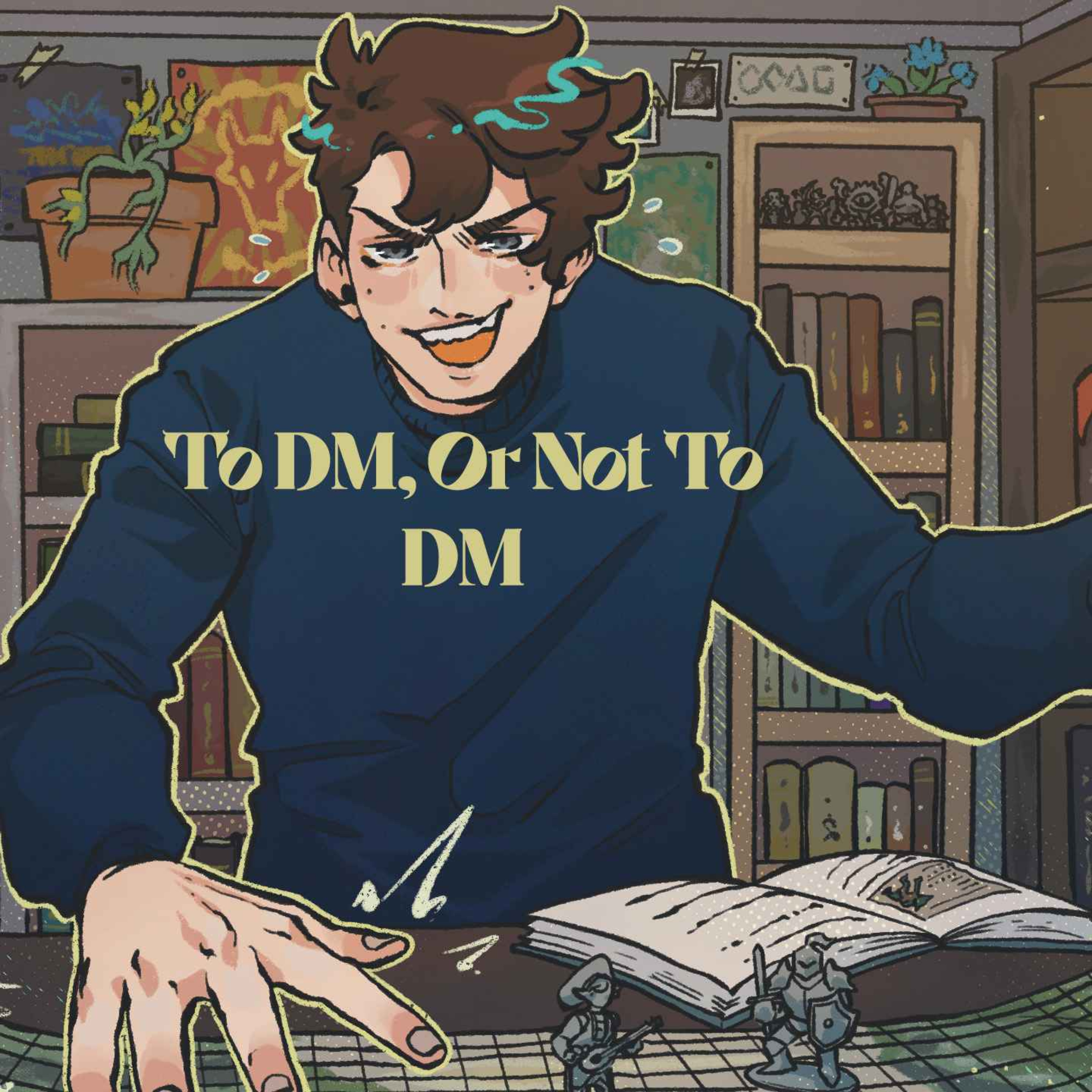 51 | Bold Takes and Bad Tempers | To DM, Or Not To DM