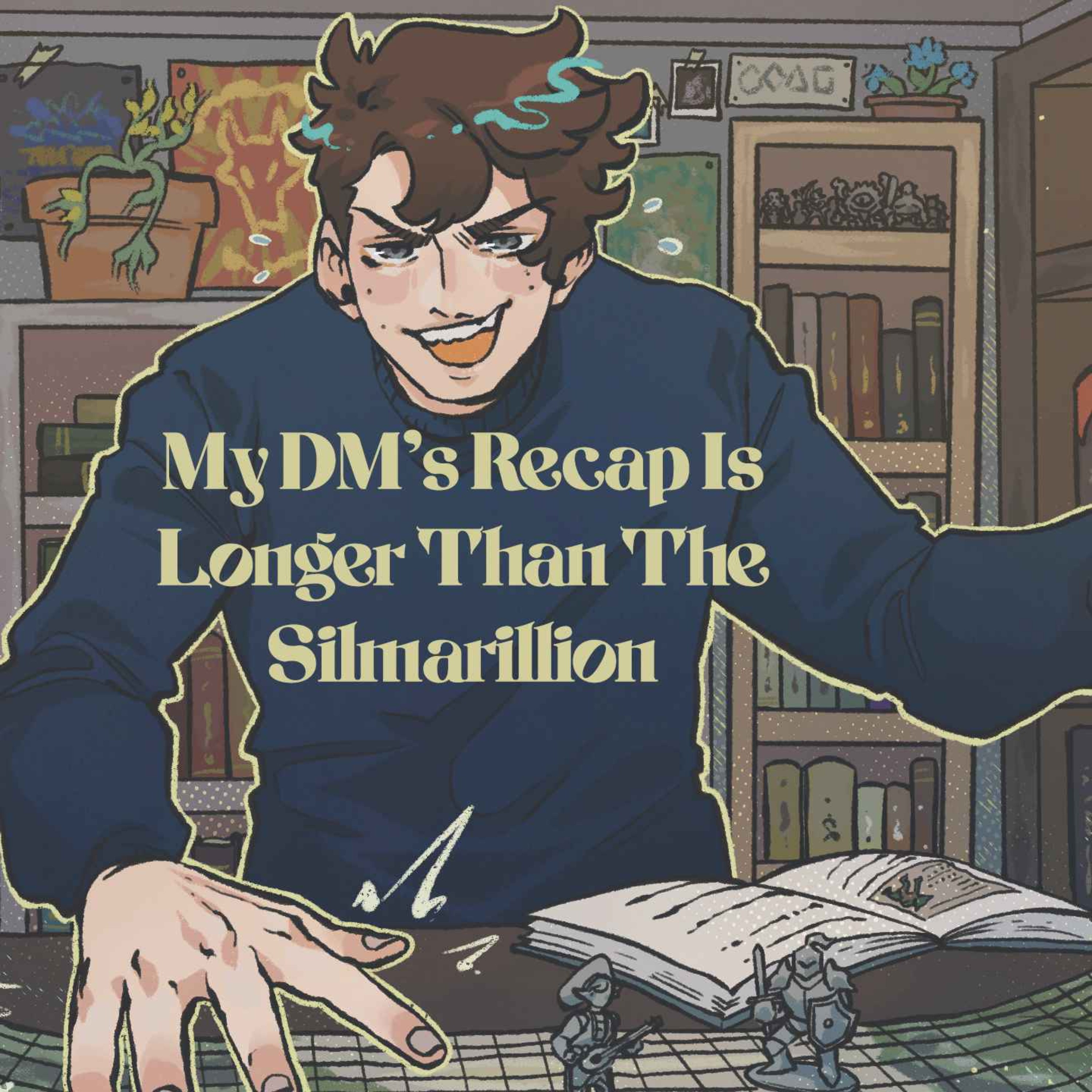 52 | Bold Takes and Bad Tempers | My DM’s Recap Is Longer Than The Silmarillion