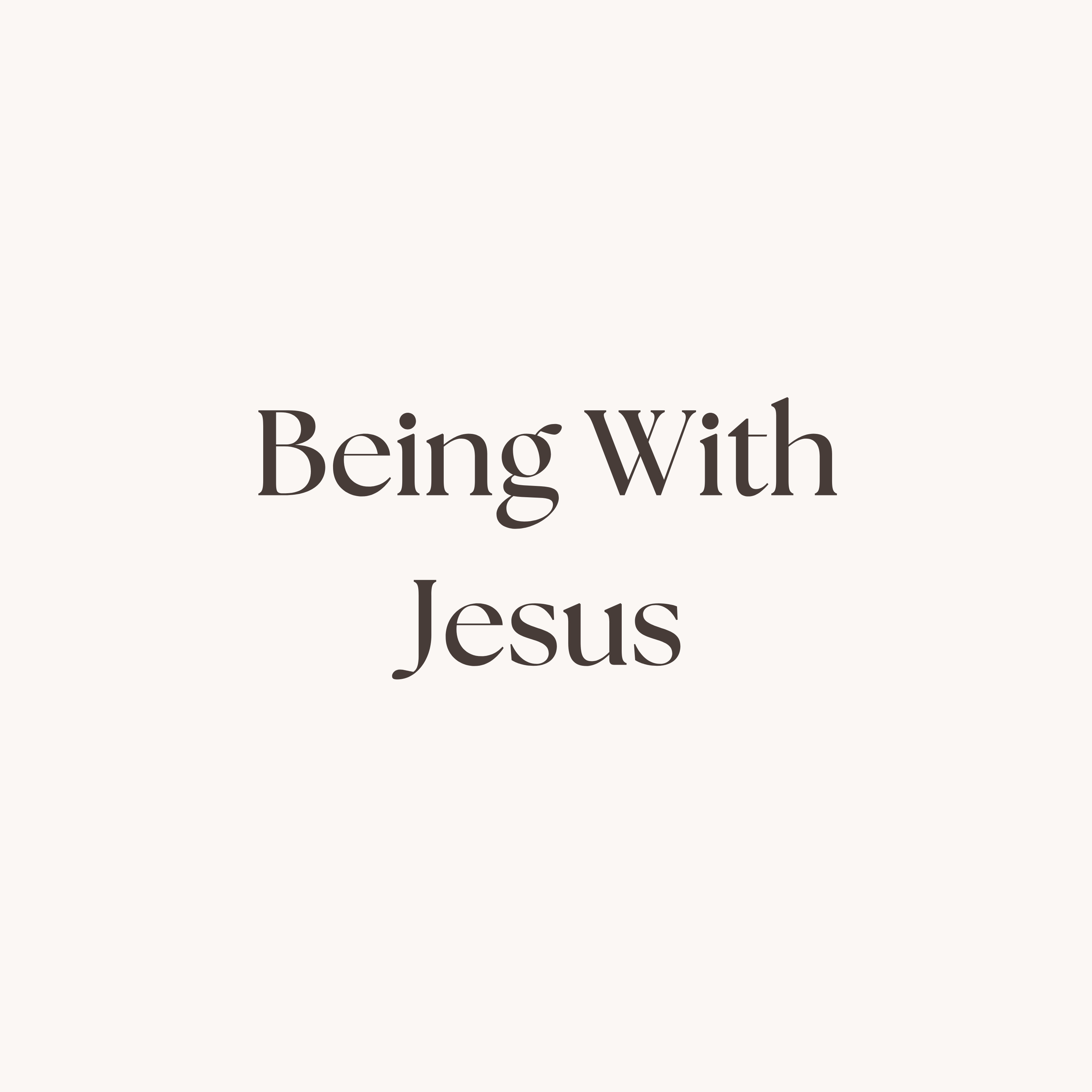 Discipleship #2: Being With Jesus
