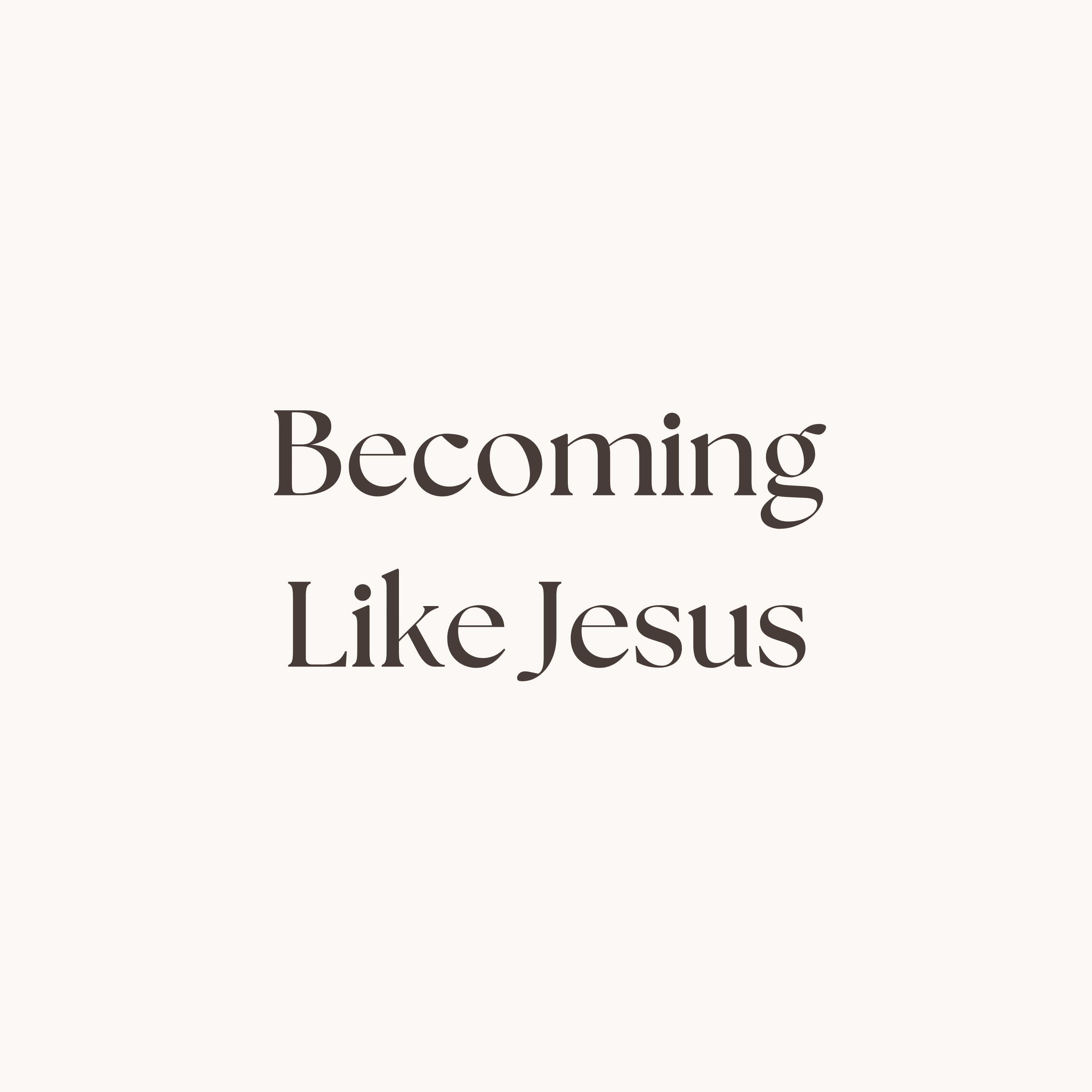 Discipleship #3: Becoming Like Jesus