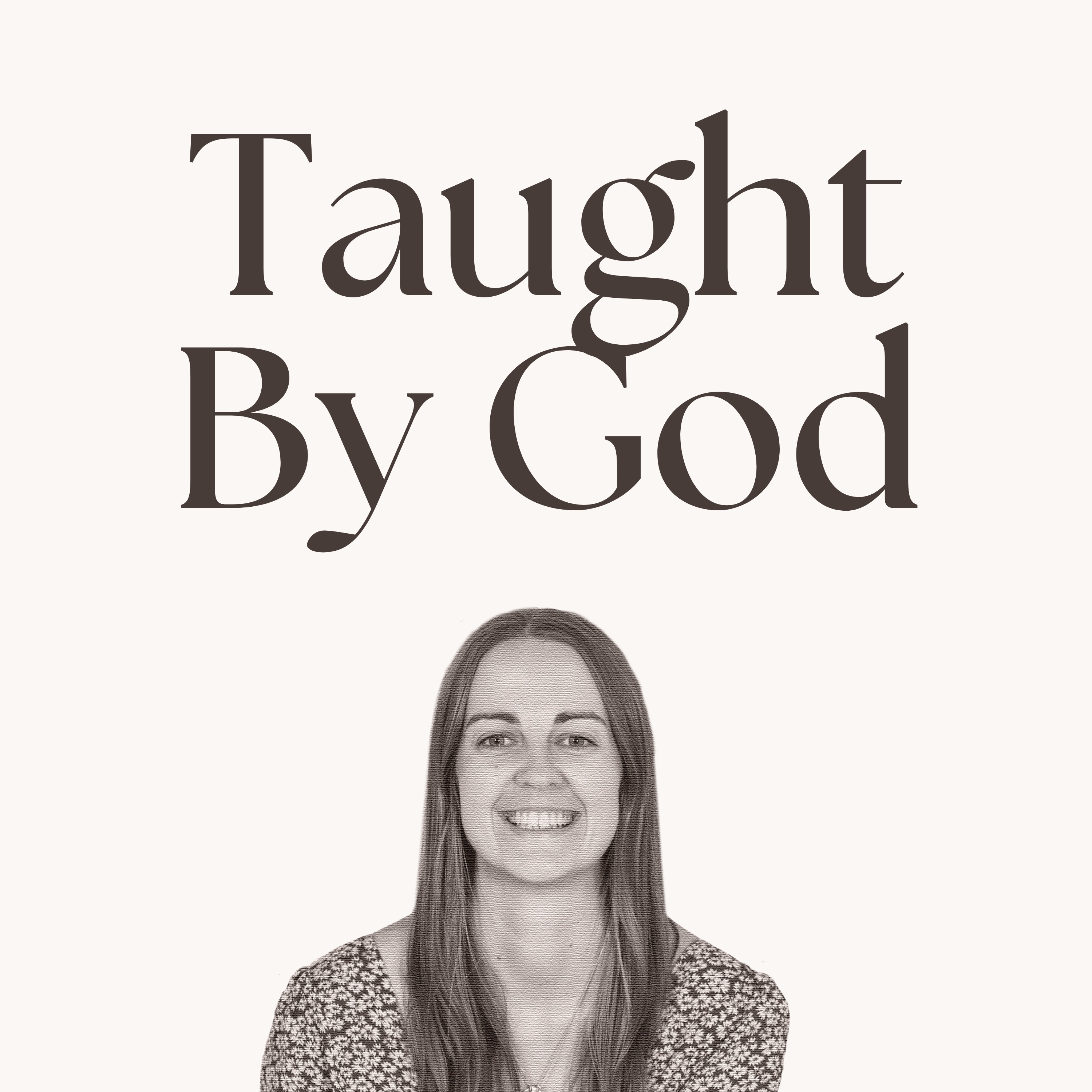 Alive & Free #1: Taught By God