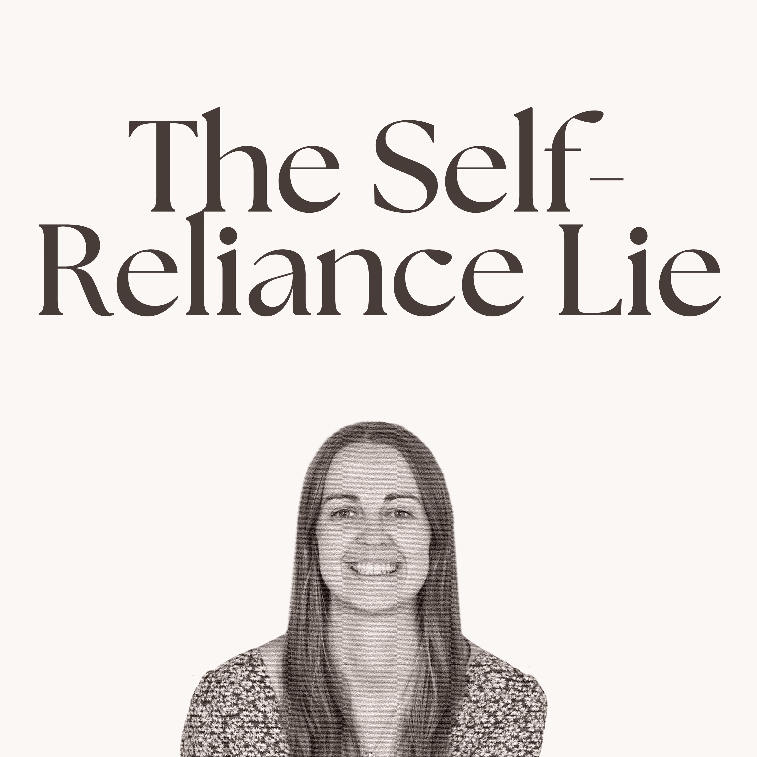 Lies We Believe #1: The Self-Reliance Lie