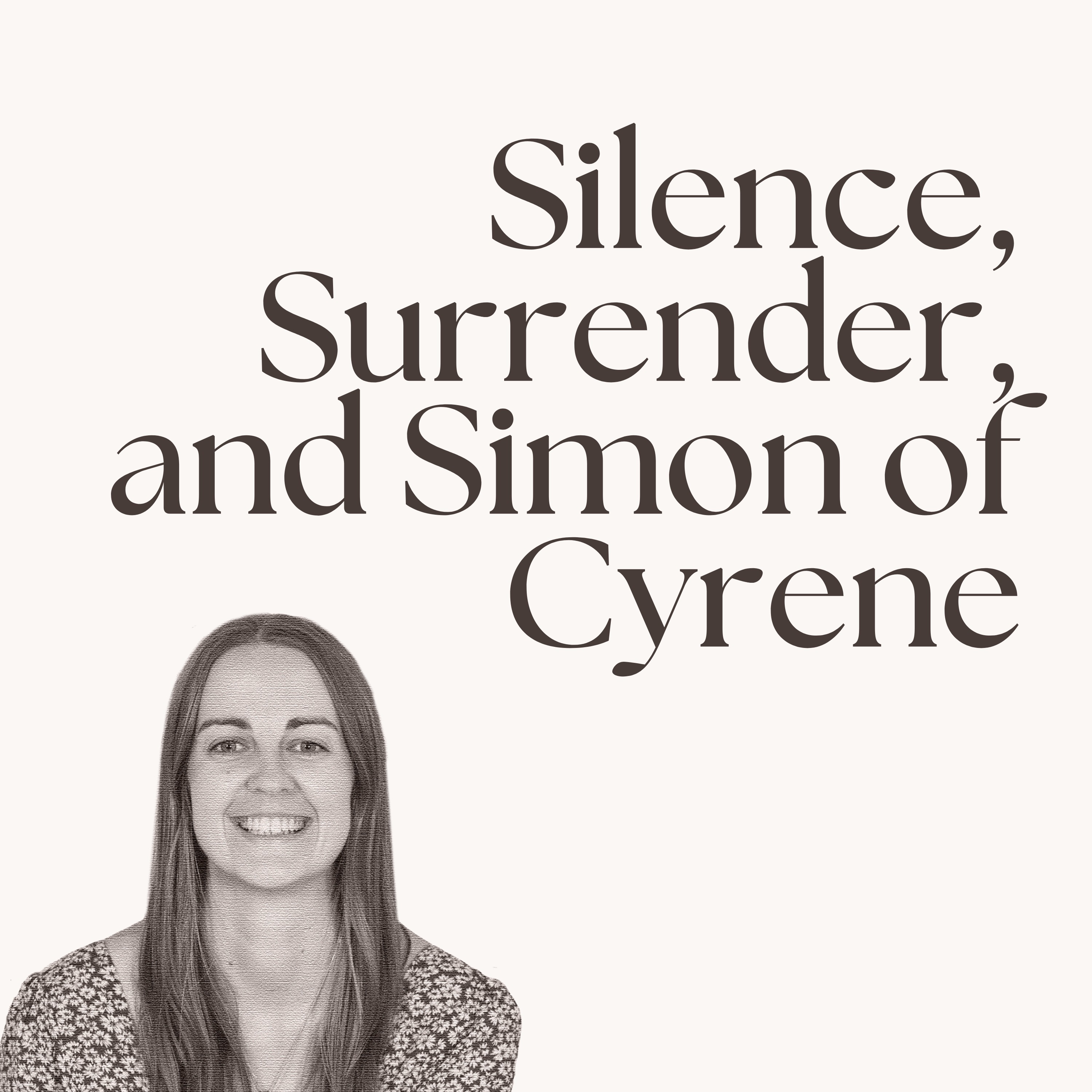 Top Picks: Silence, Surrender, and Simon of Cyrene