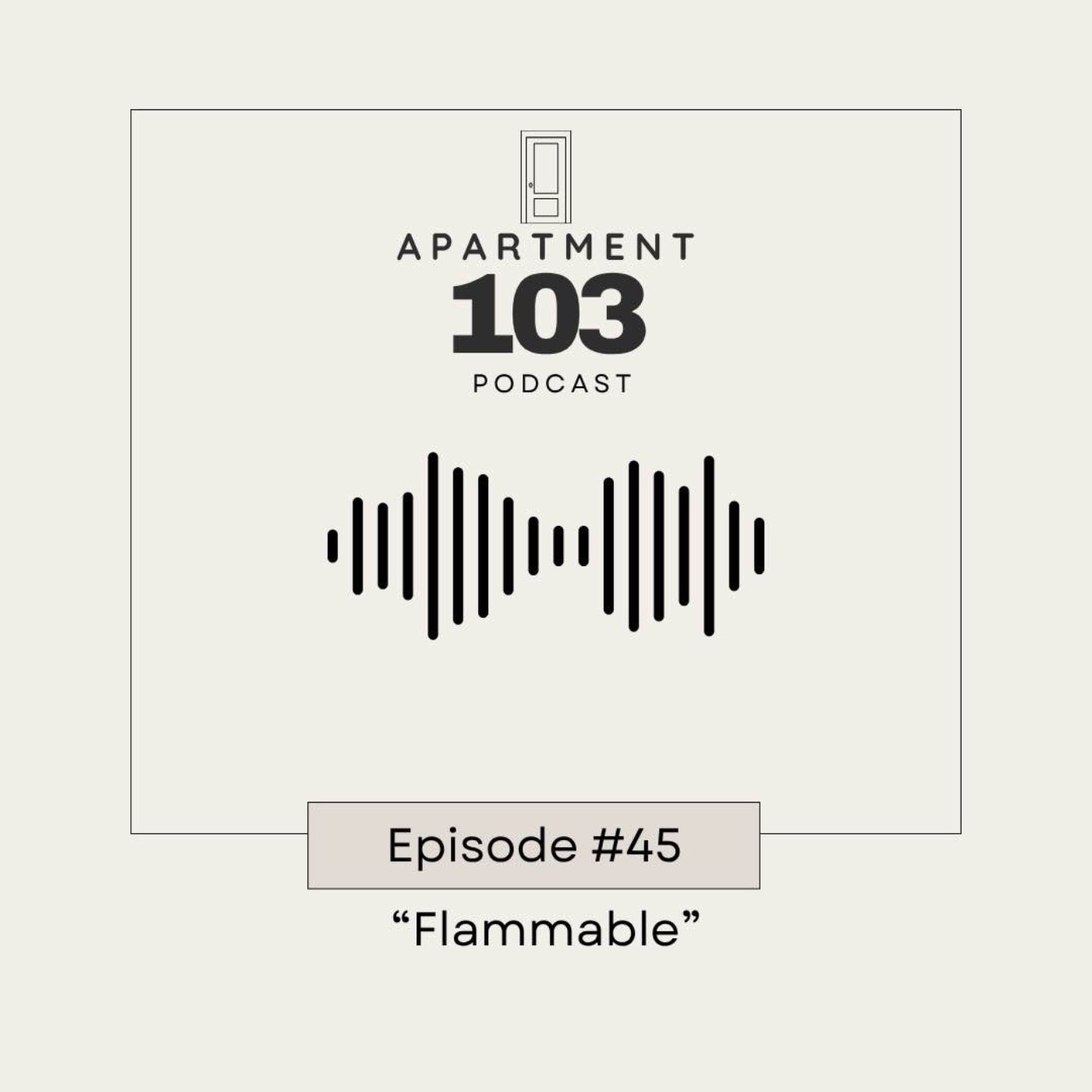 Ep. 45 "Flammable"