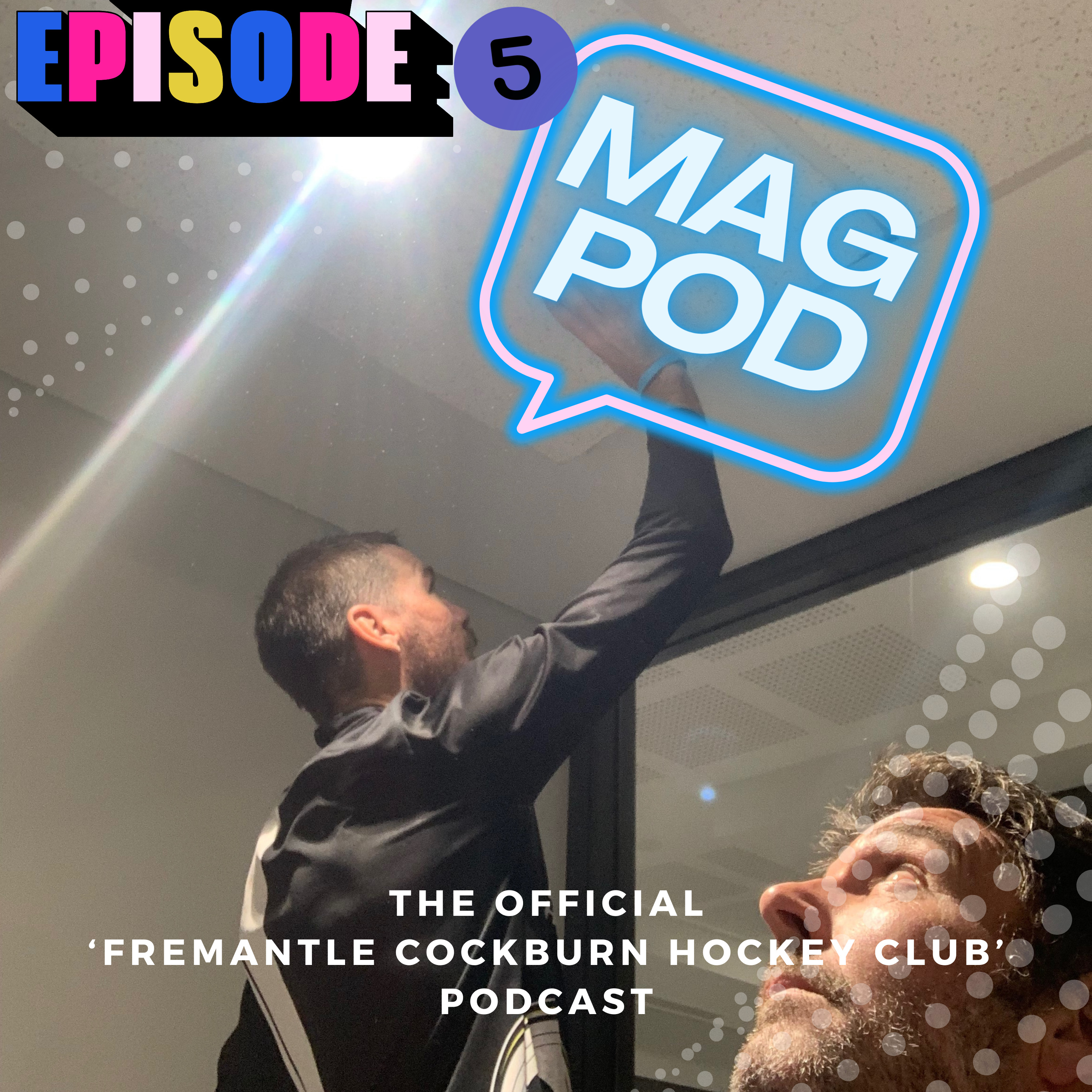 Mag Pod Episode 5