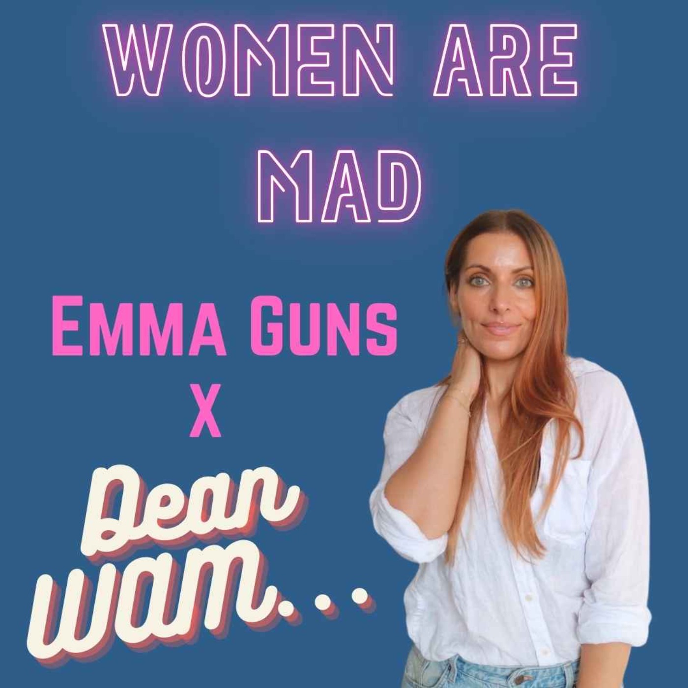 S5 E12 Dear WAM with Salima, Jen and Emma Guns