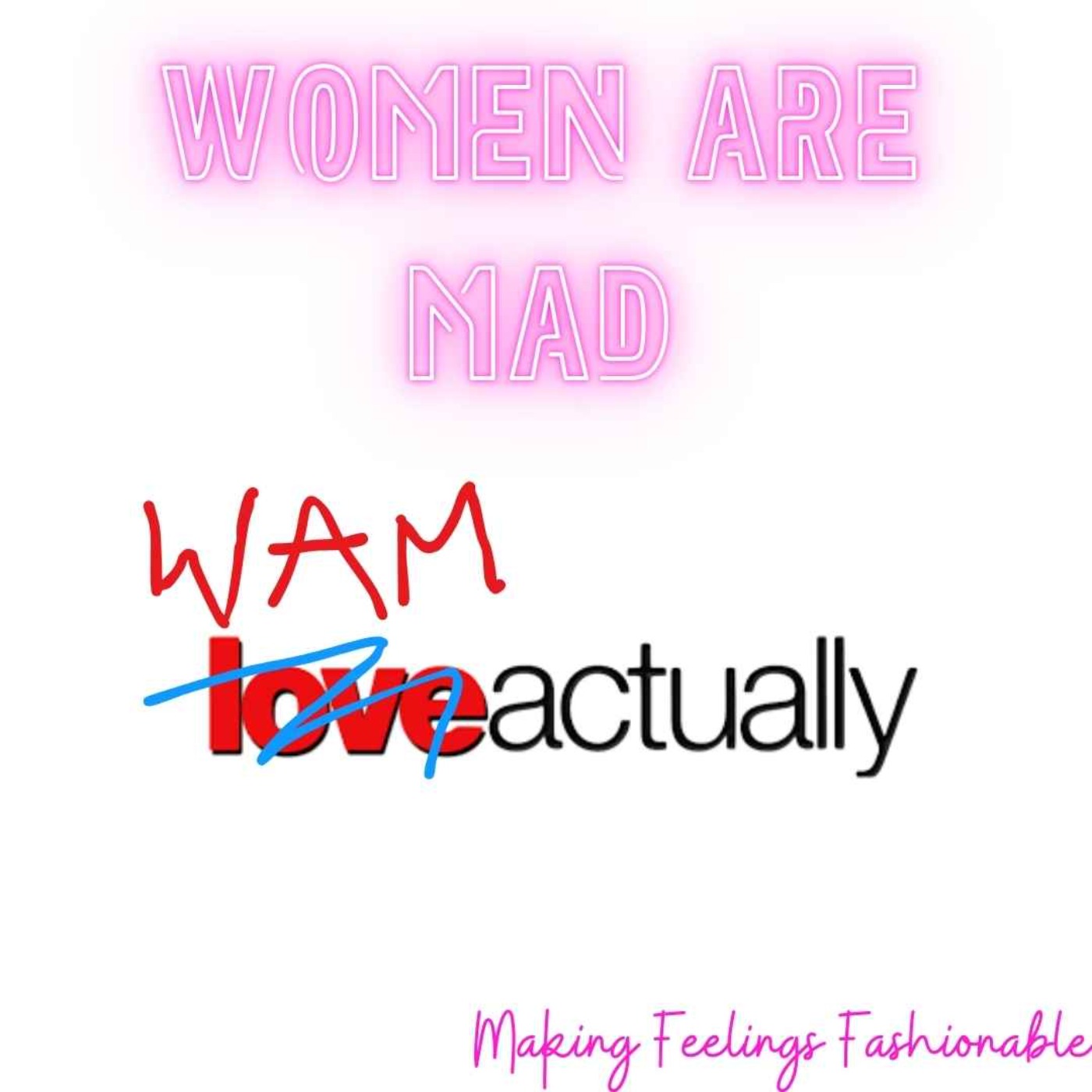 Women Are Mad