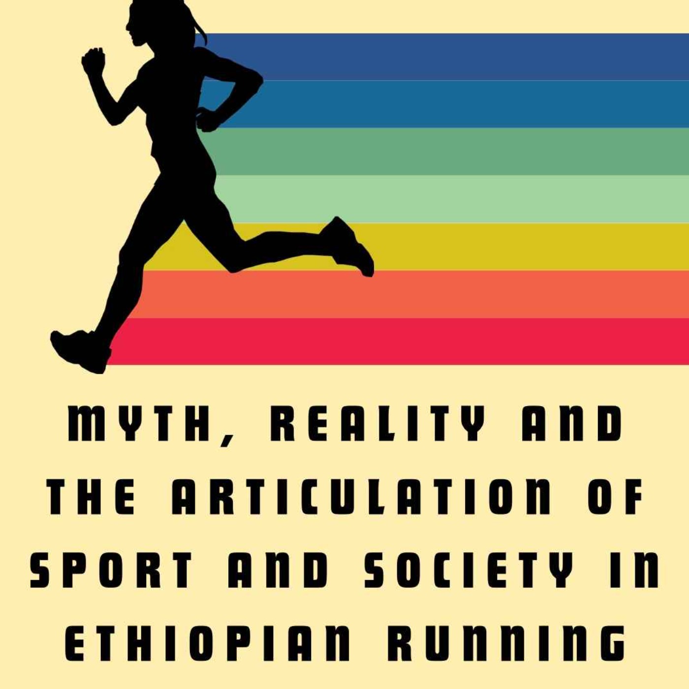 Michael Crawley on Myth, Reality and the Articulation of Sport and Society in Ethiopian Running