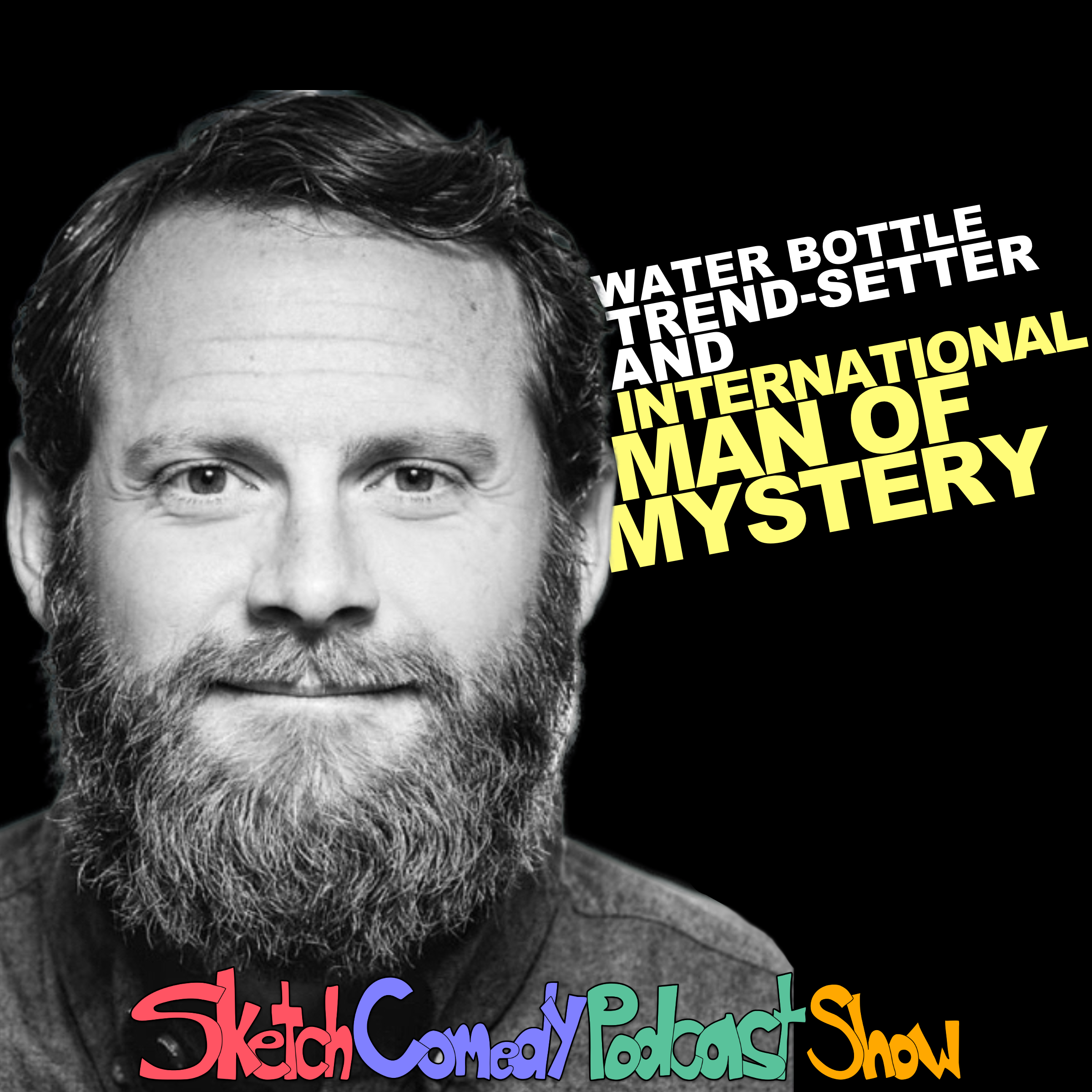 Travis Rosbach | Water Bottle Trend-Setter and INTERNATIONAL MAN OF MYSTERY