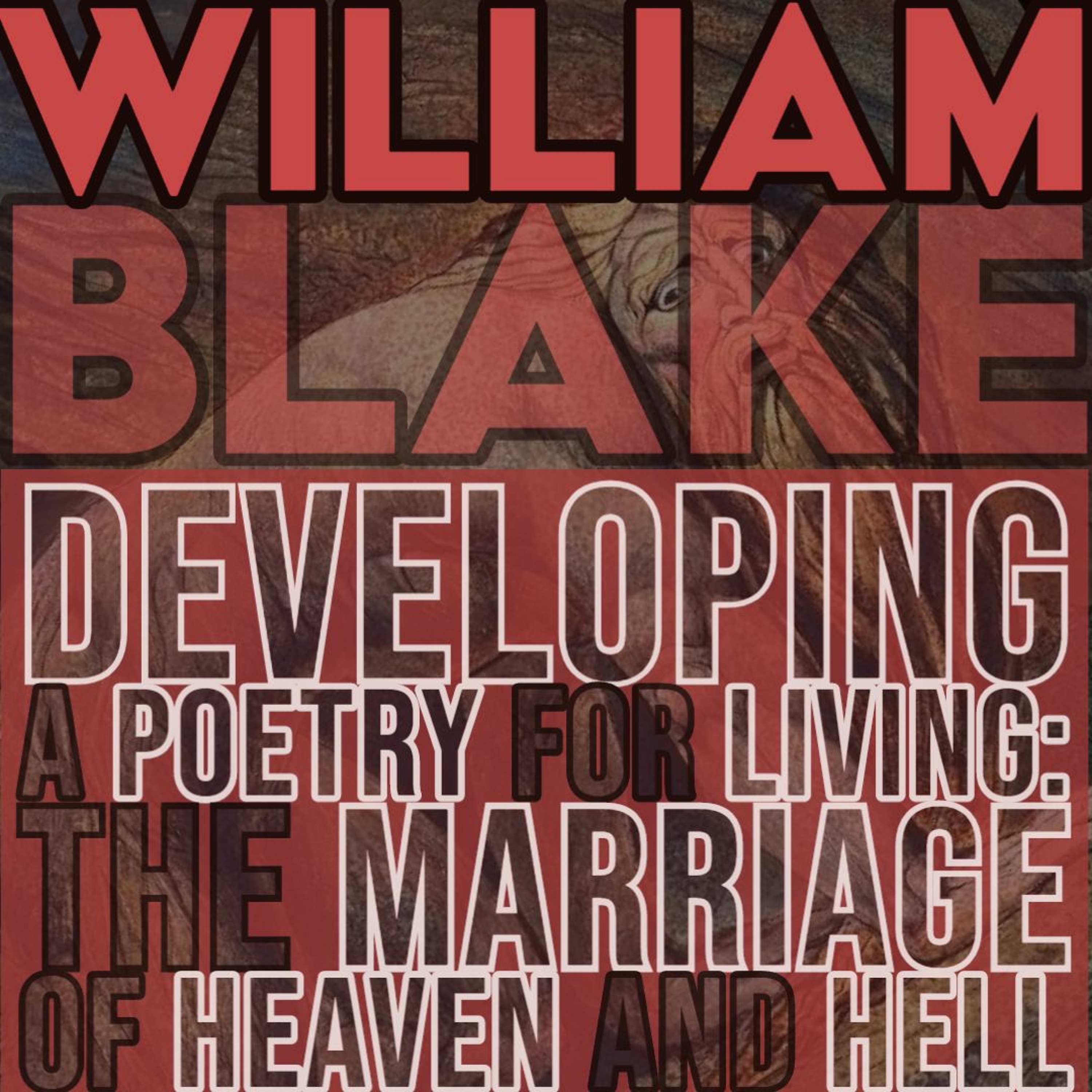 Quarantine Literature: William Blake and Developing a Poetry of Living (pt1)