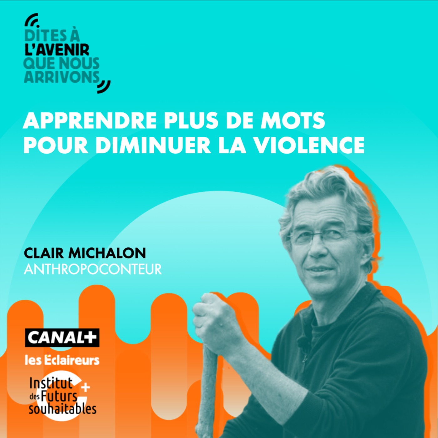Dites à l\'Avenir que nous arrivons