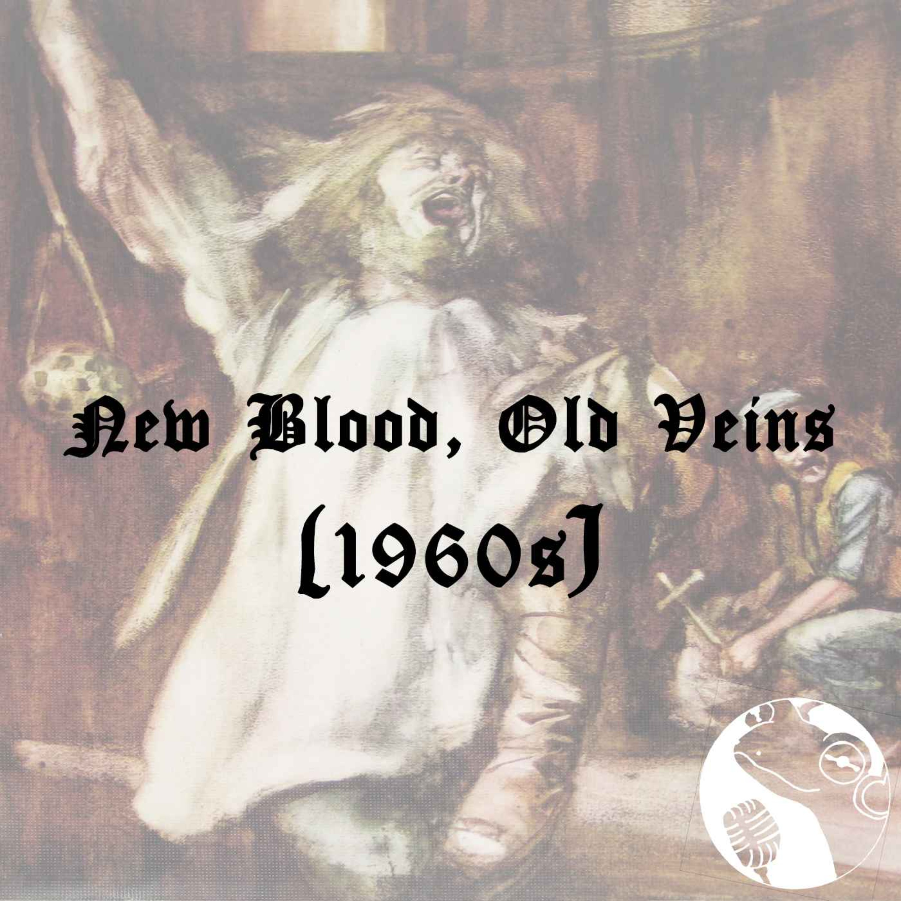 New Blood, Old Veins (1960s)
