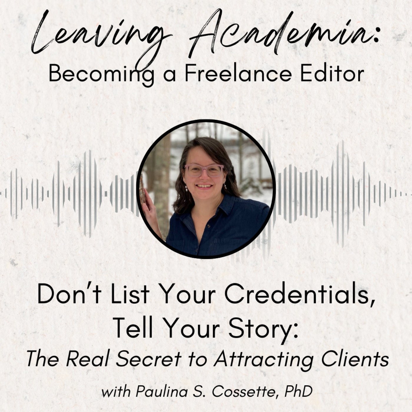 Don't List Your Credentials, Tell Your Story: The Real Secret to Attracting Clients episode artwork