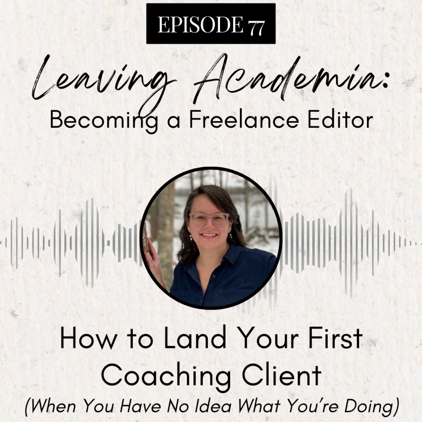 How to Land Your First Coaching Client (When You Have No Idea What You're Doing) episode artwork