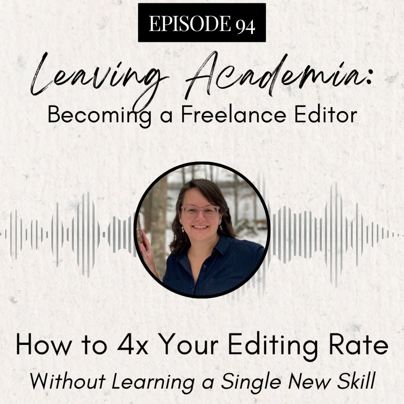 How to 4x Your Editing Rate without Learning a Single New Skill episode artwork