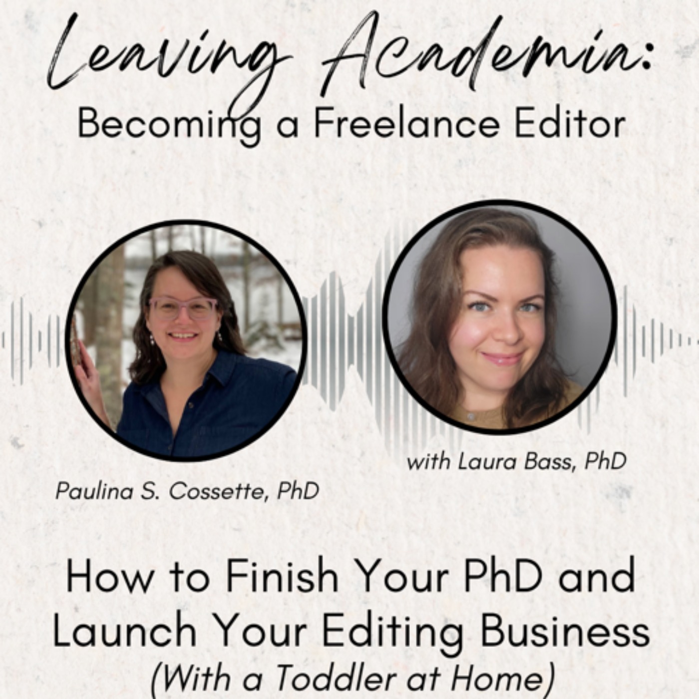 How to Finish Your PhD and Launch Your Editing Business (with a Toddler at Home) episode artwork