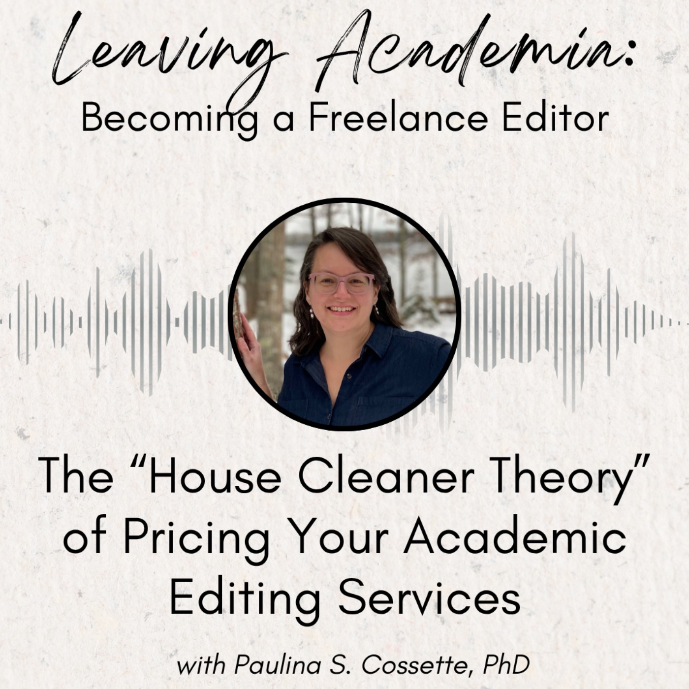 The "House Cleaner Theory" of Pricing Your Academic Editing Services episode artwork