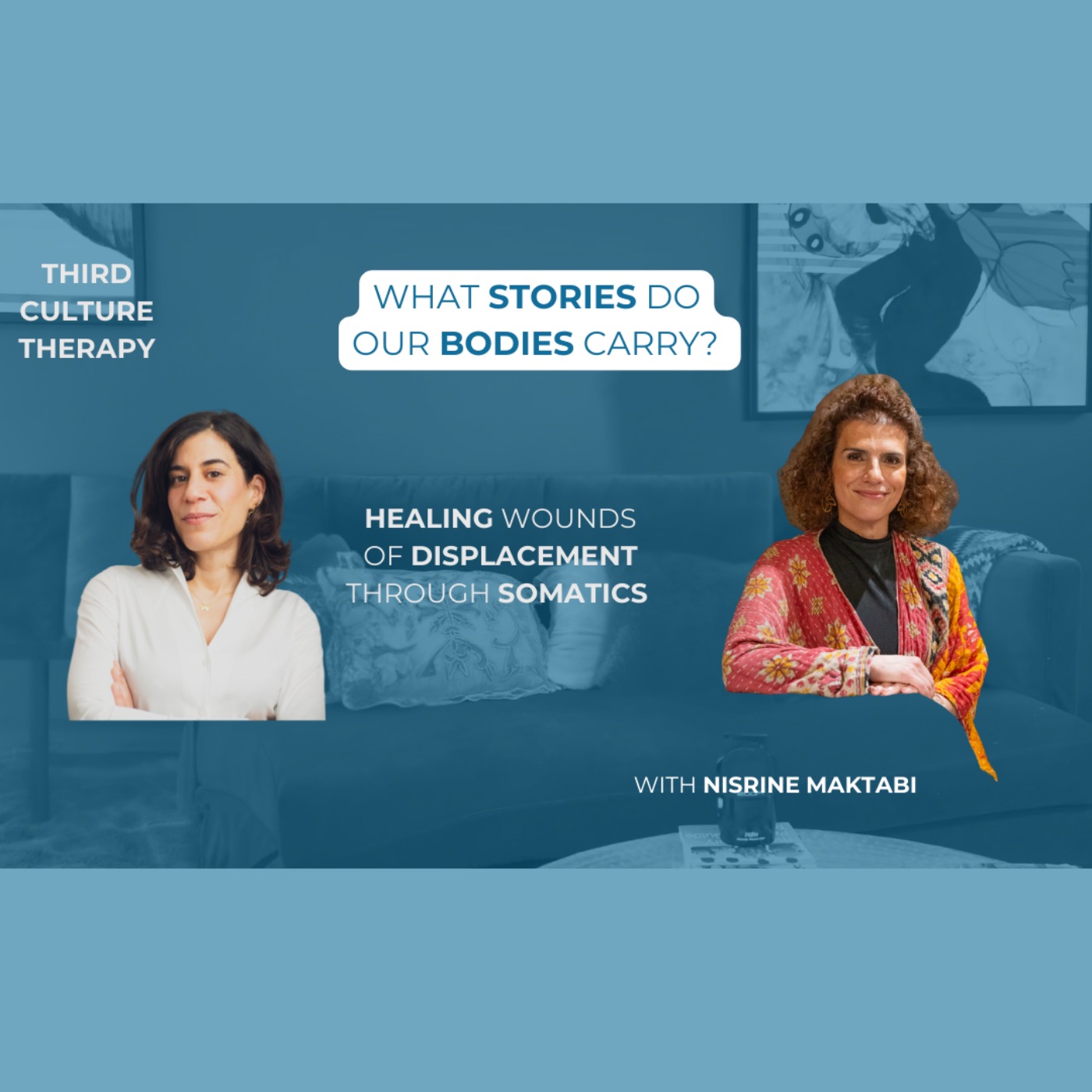 What stories do our bodies carry? Healing wounds of displacement through somatics work with Nisrine Maktabi
