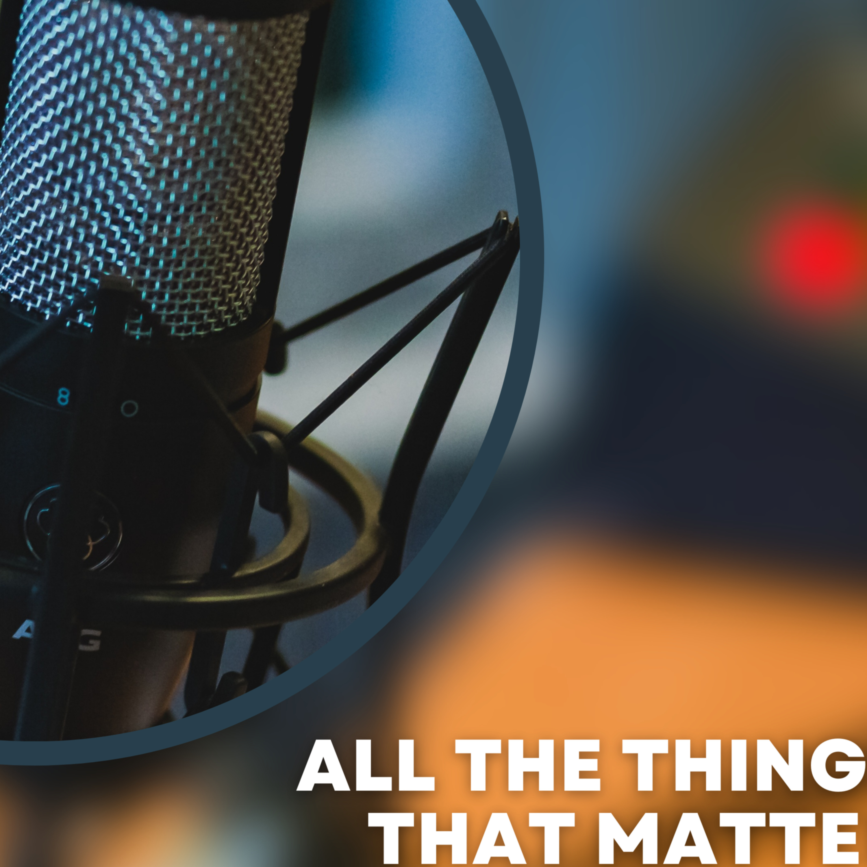 All The Things That Matter
