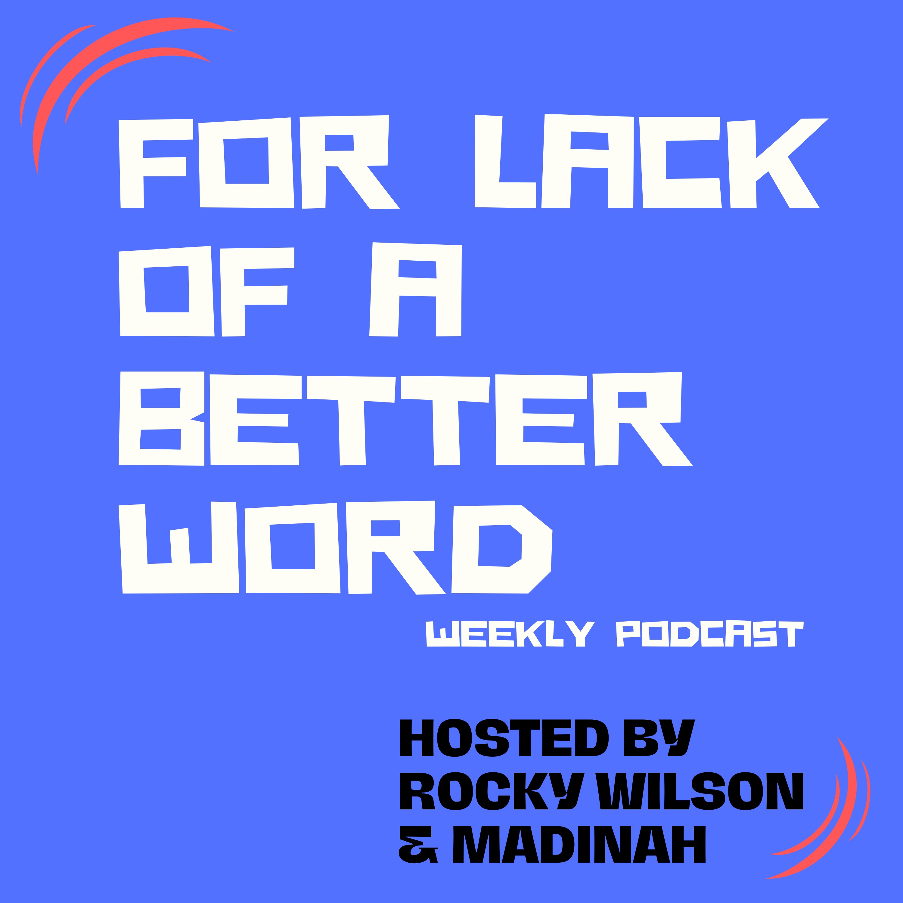 For Lack of a Better Word