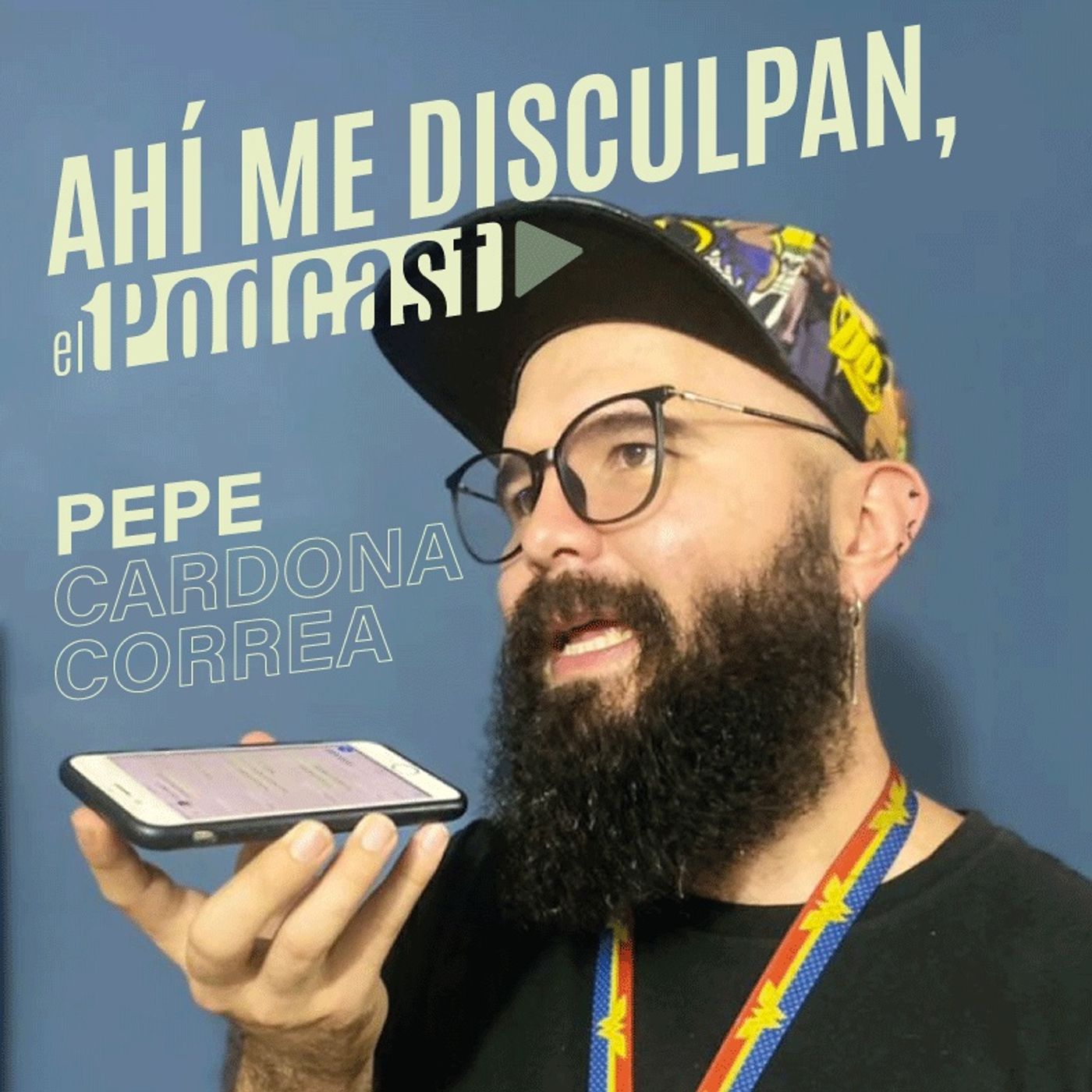 Ahí me disculpan, El Podcast.
