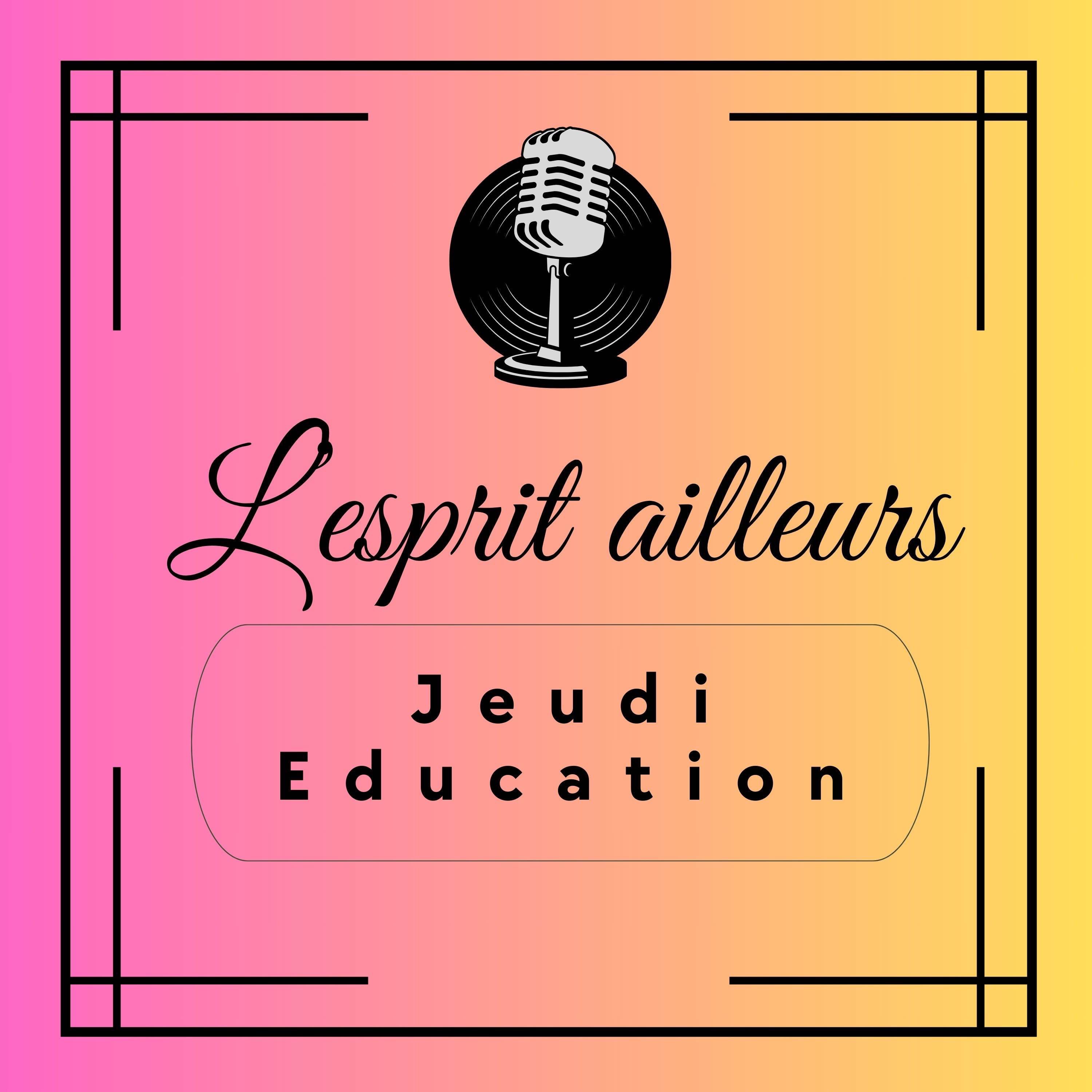 « L’esprit ailleurs » – Jeudi Education %2312 : Que savons-nous de L’éducation et l’égalité des sexes ?