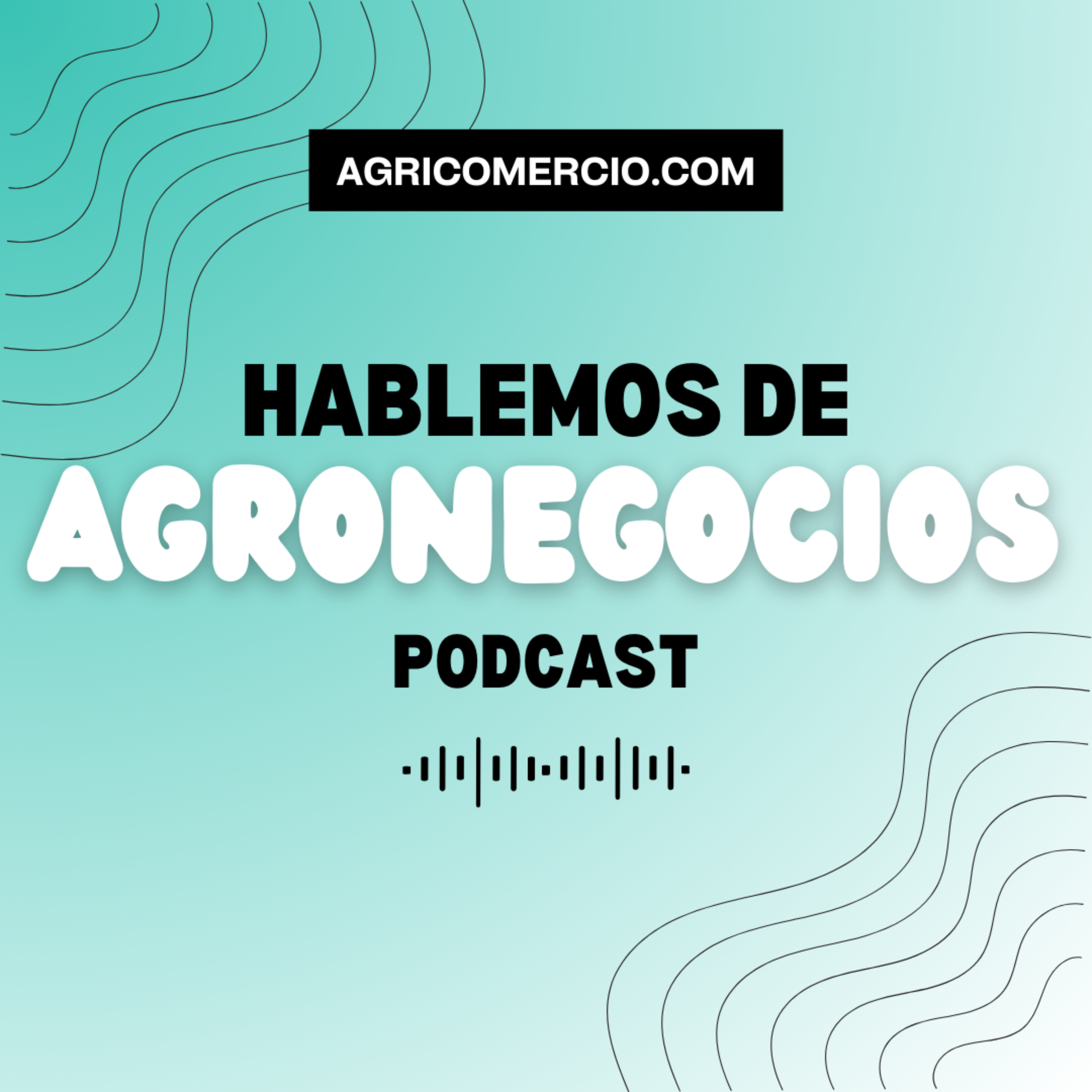 Hablemos de Agronegocios