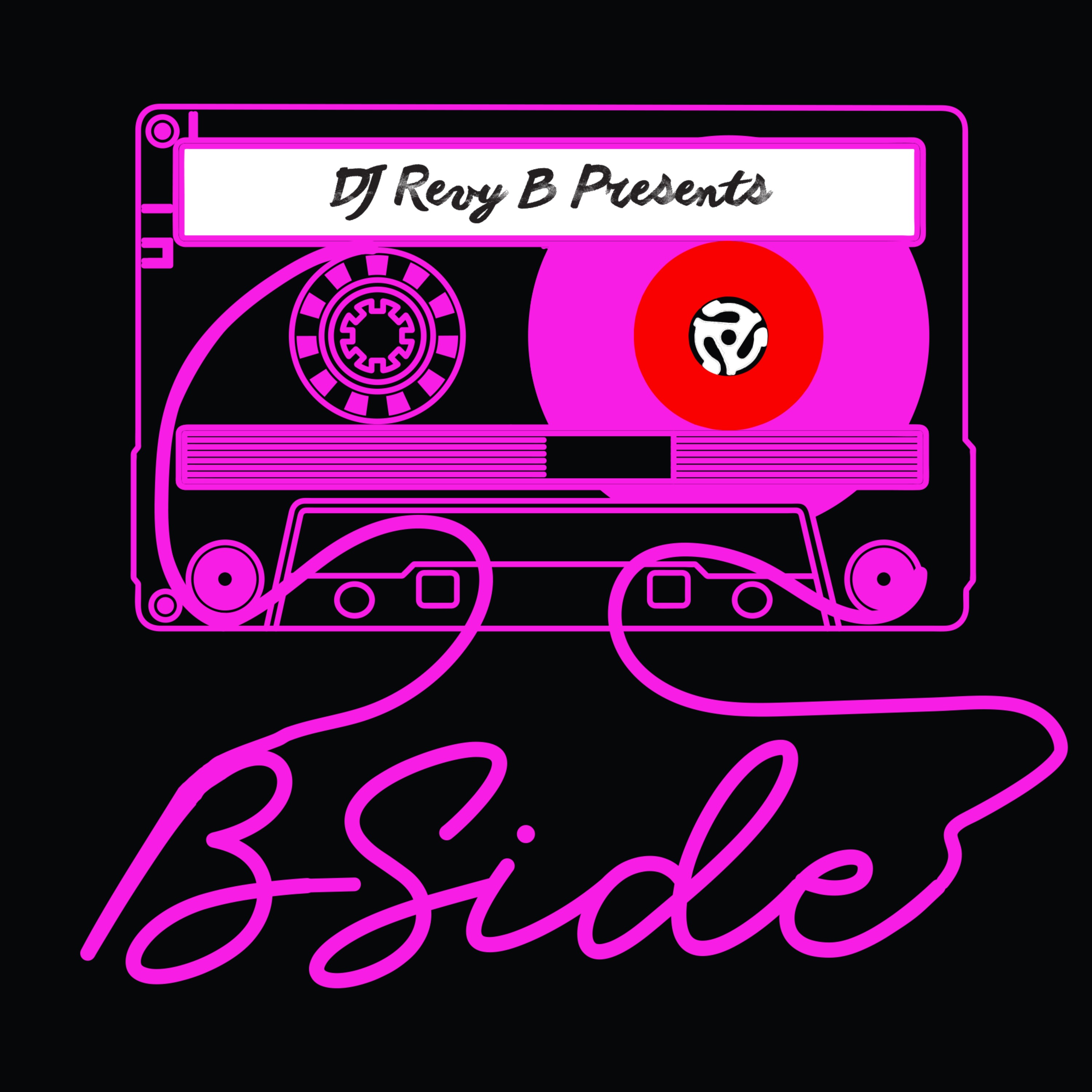 Dj Revy B Presents: B SIDE