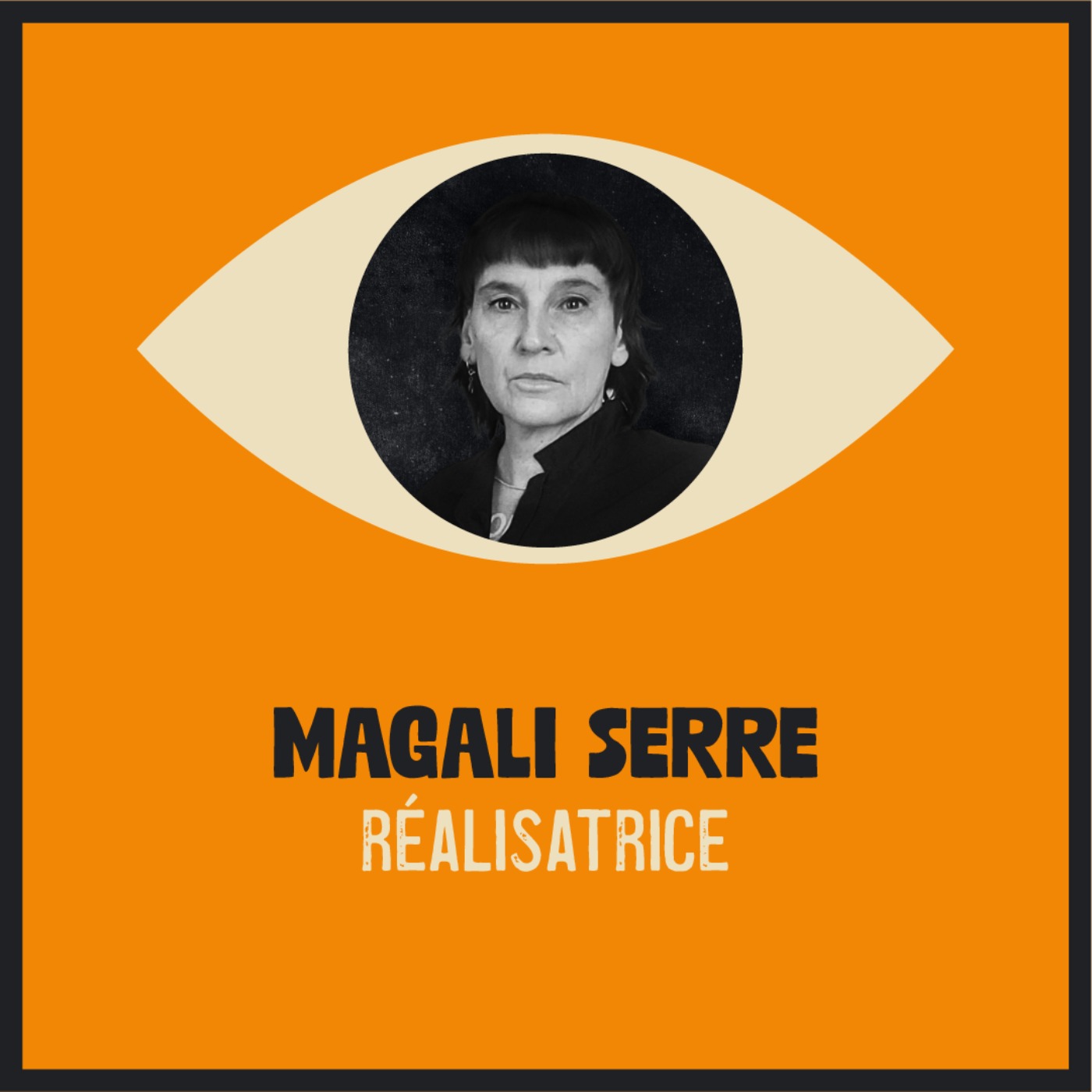 Les Yeux Du Monde %234 avec Magali Serre