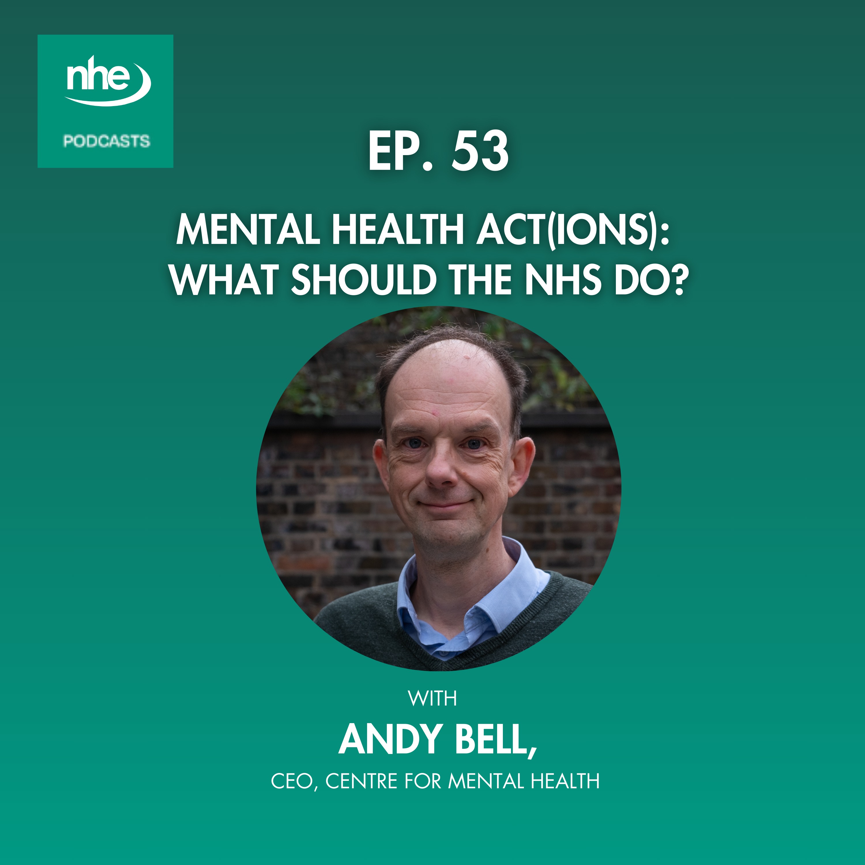 Ep 53. Mental Health Act(ions): What should the NHS do? episode artwork