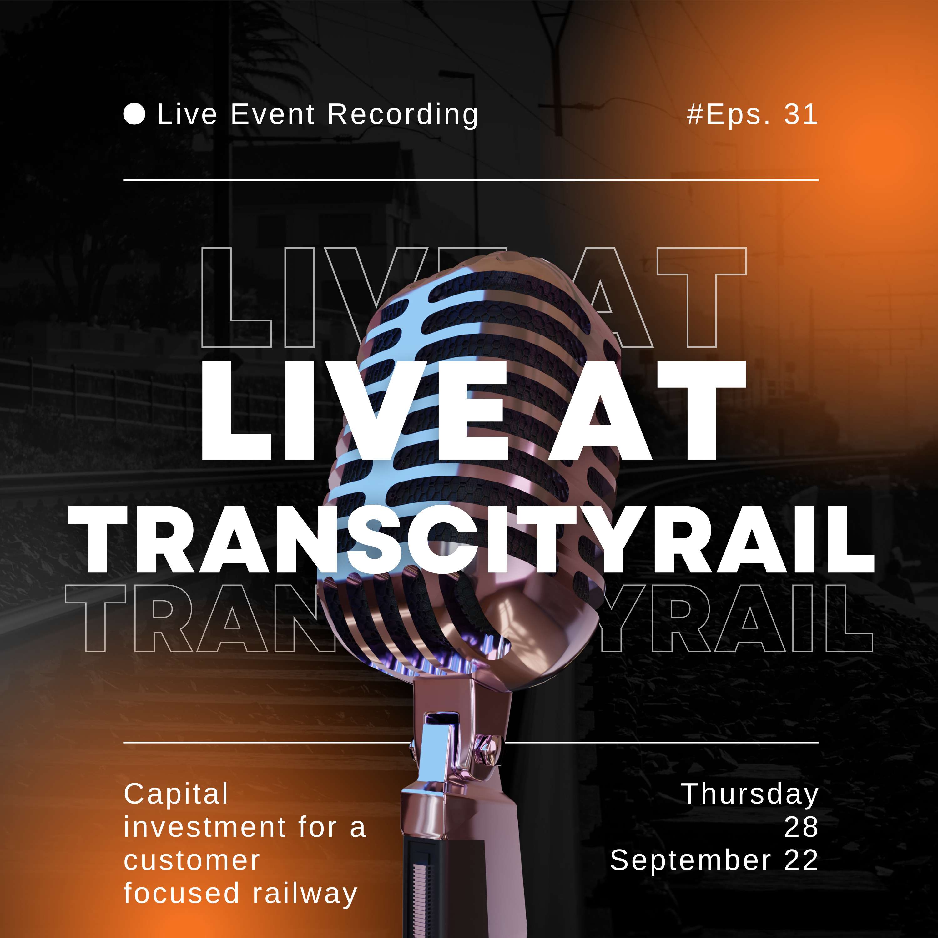 Ep 31. TransCityRail South - Capital investment for a customer focused railway episode artwork