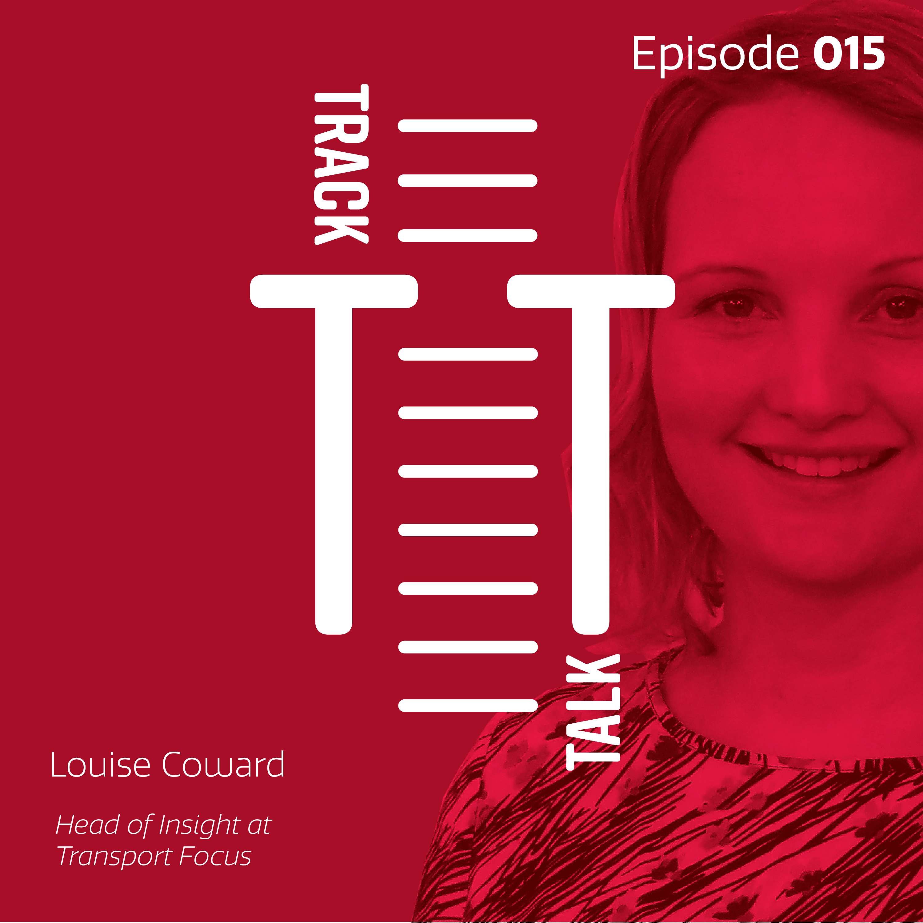 Ep 15. Bringing passengers a safe return to rail travel, Louise Coward episode artwork