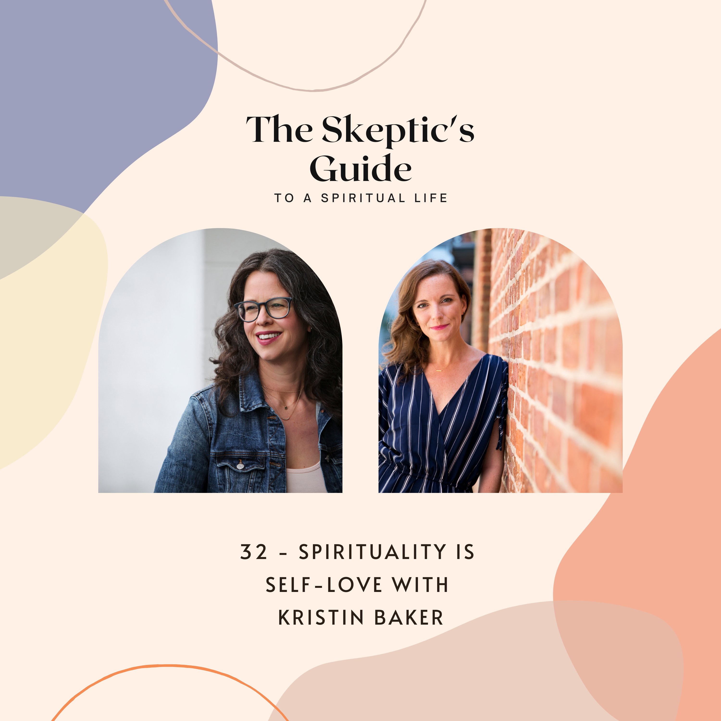 Spirituality is Self-Love with Kristin Baker - podcast episode cover