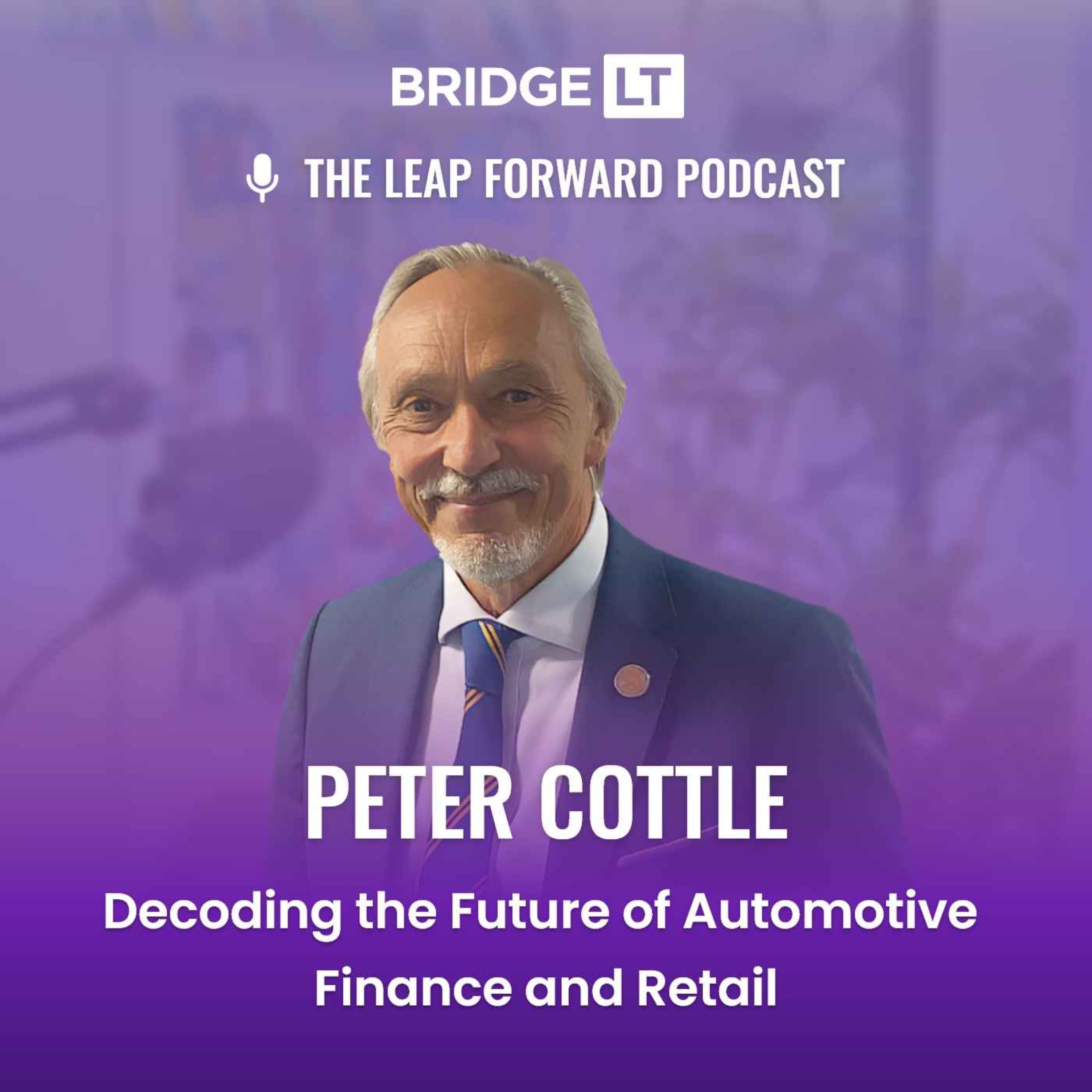 Peter Cottle - Decoding the Future of Automotive Finance and Retail episode artwork