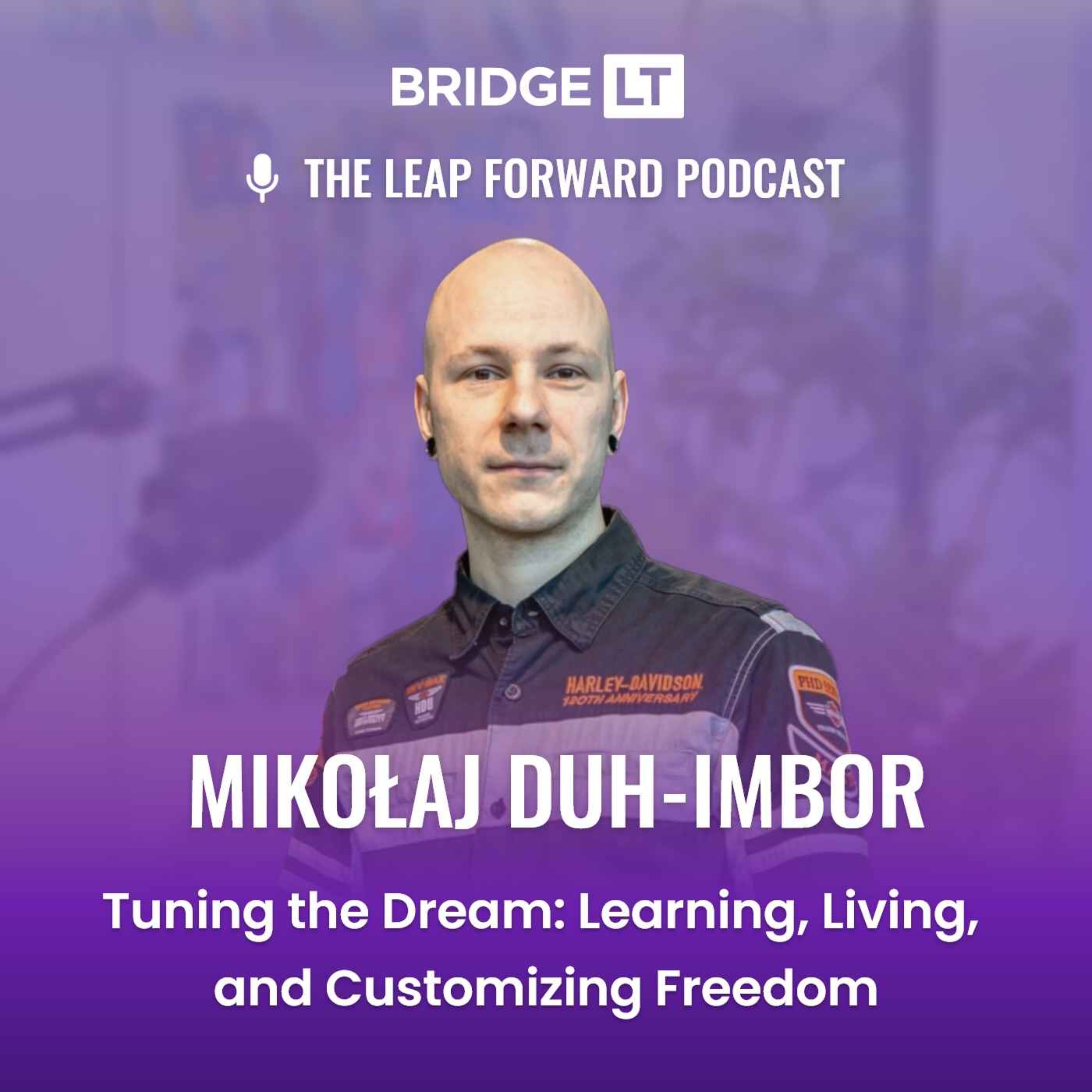 Mikołaj Duh-Imbor - Tuning the Dream: Learning, Living, and Customizing Freedom episode artwork