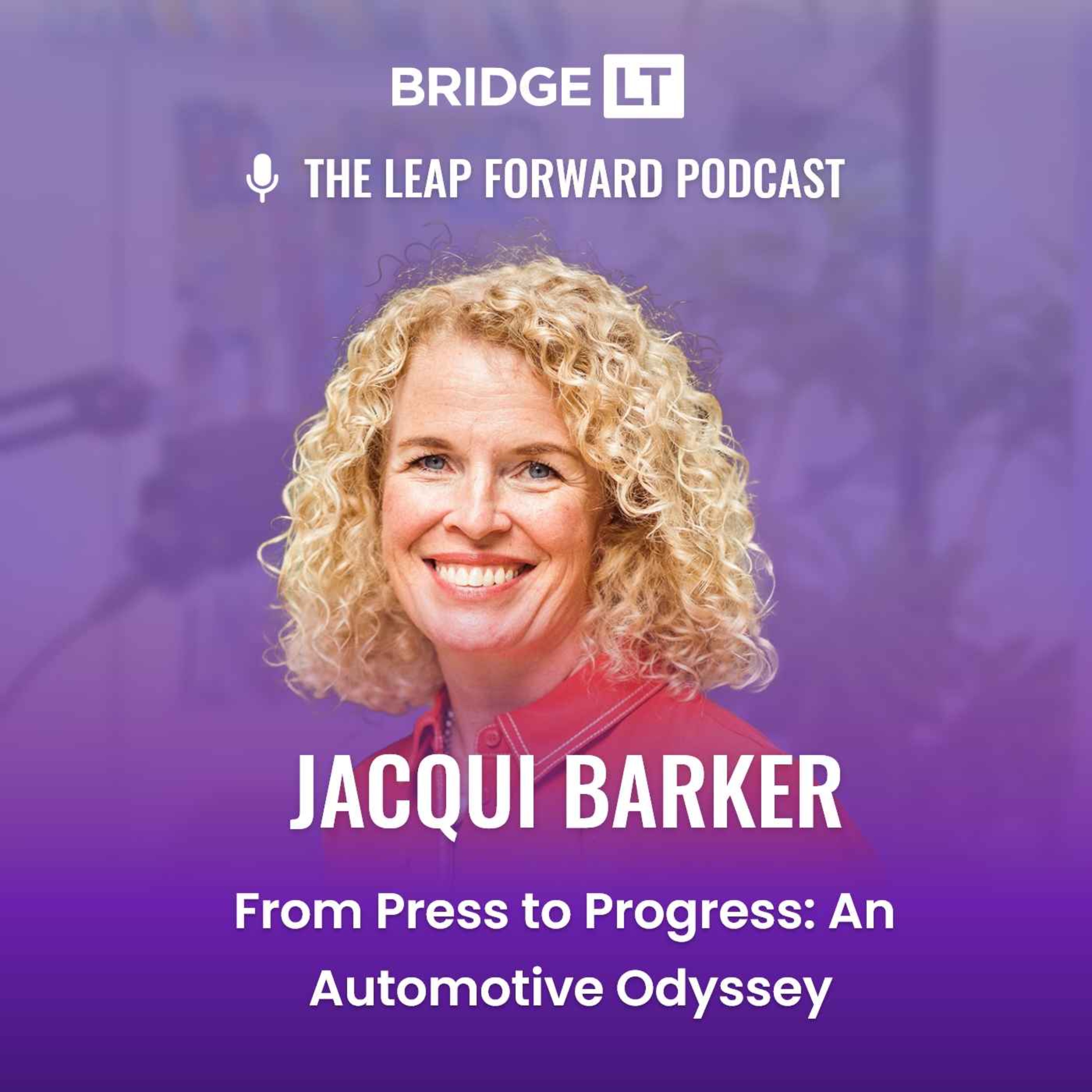 Jacqui Barker - From Press to Progress: An Automotive Odyssey episode artwork