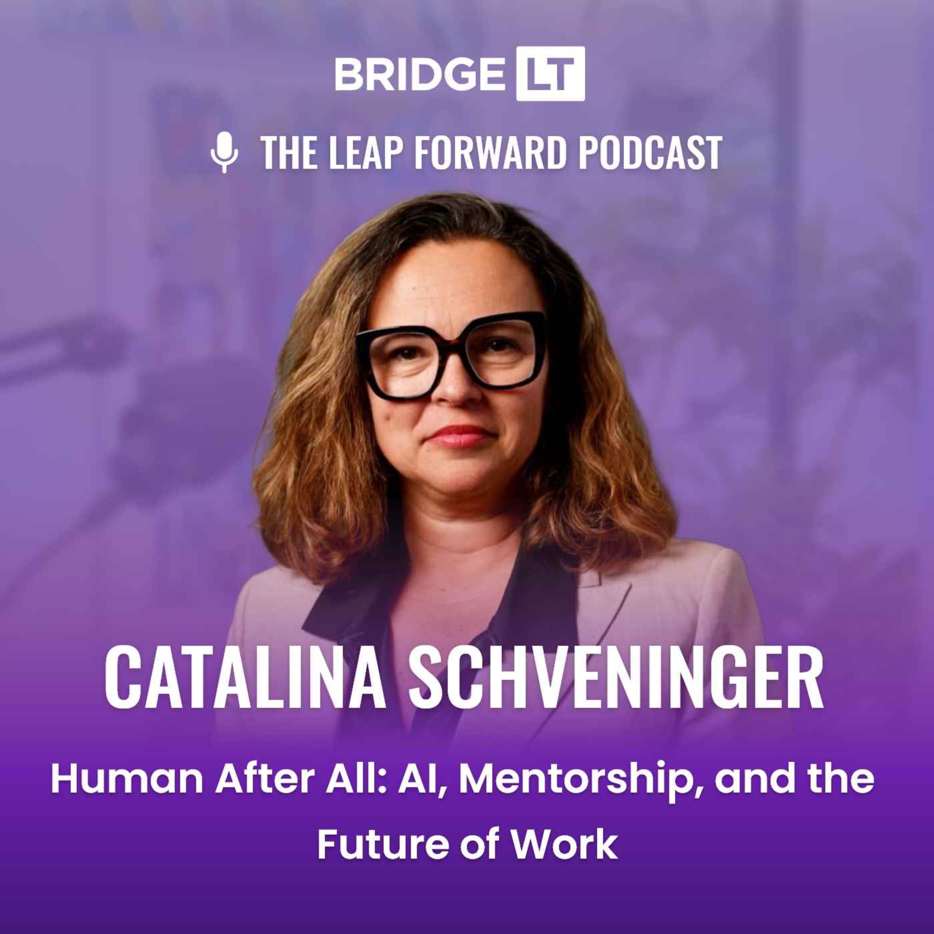 Catalina Schveninger - Human After All: AI, Mentorship, and the Future of Work episode artwork