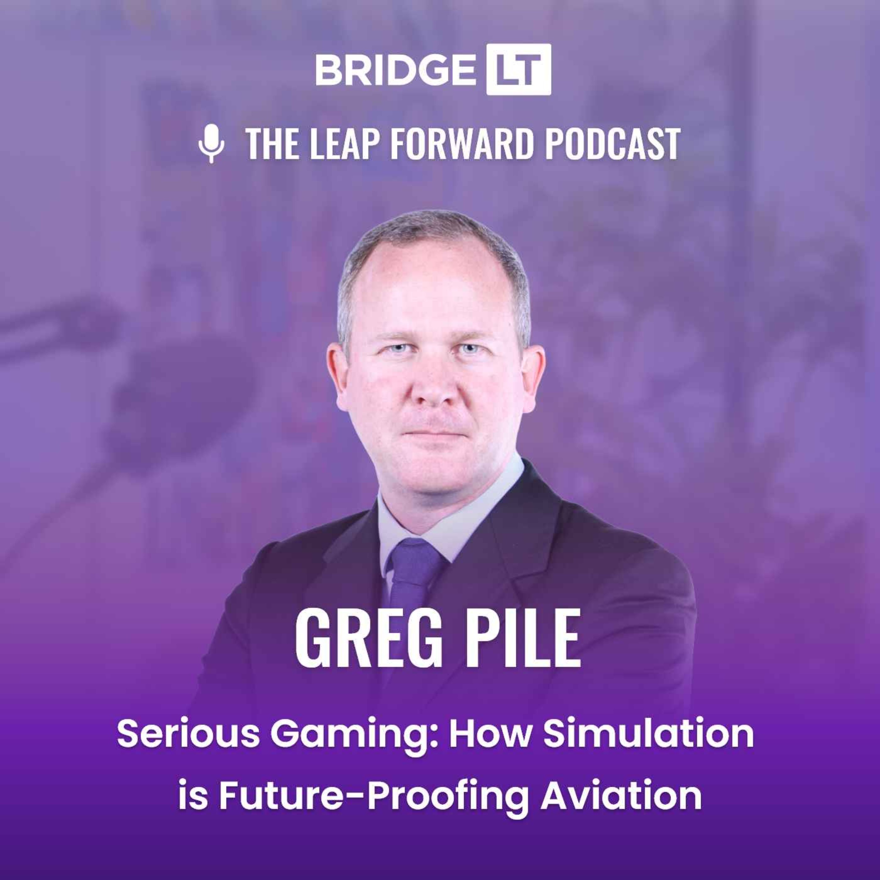Greg Pile - Serious Gaming: How Simulation  is Future-Proofing Aviation episode artwork