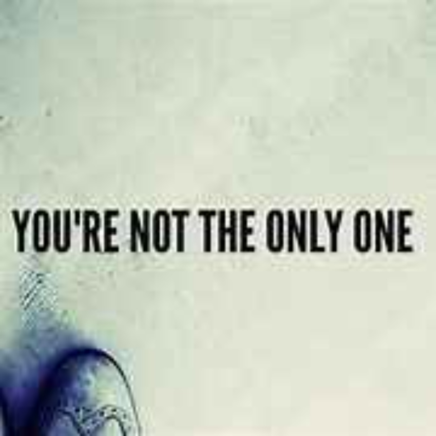 You are not the only one