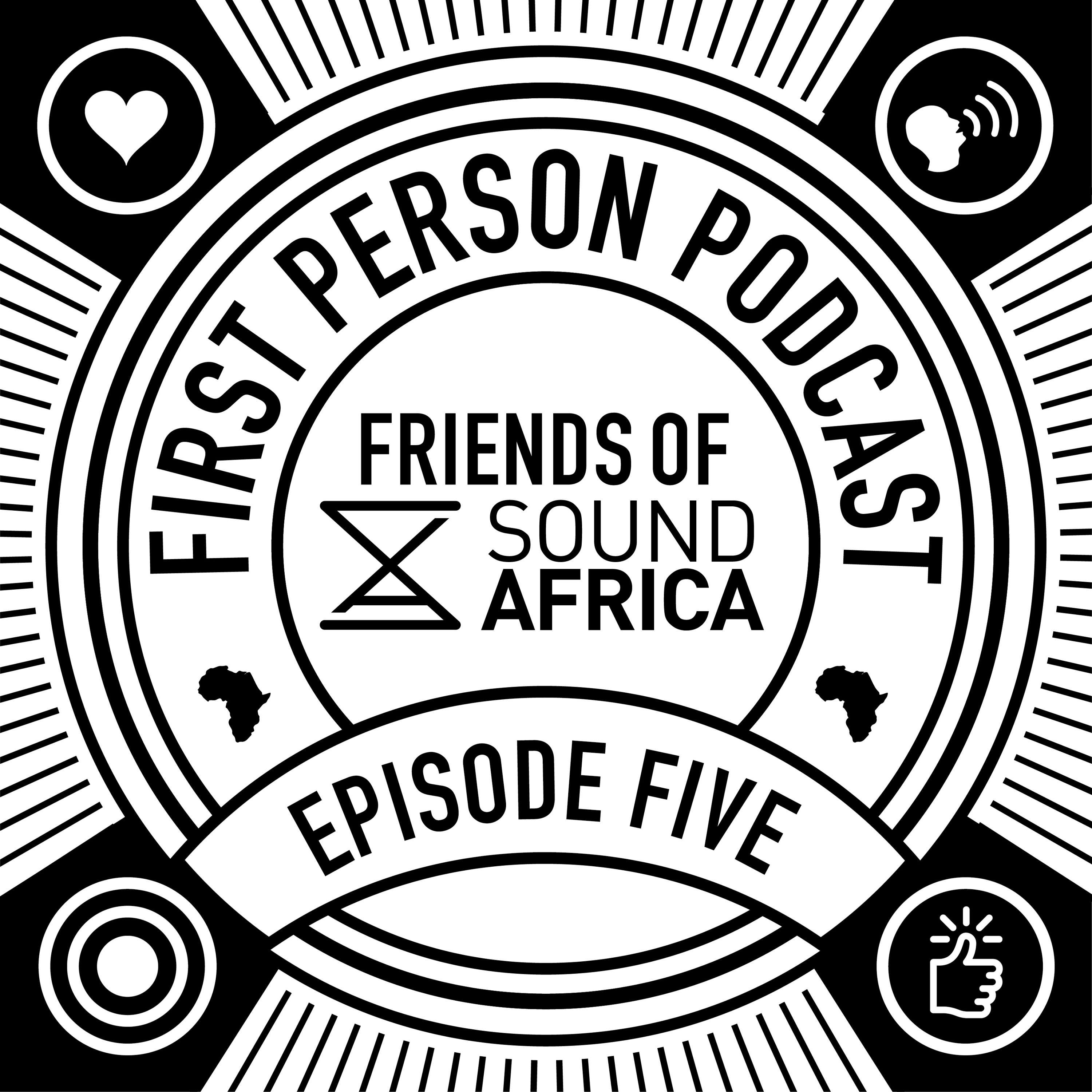 Friends of Sound Africa: First Person - Shrooms At 70