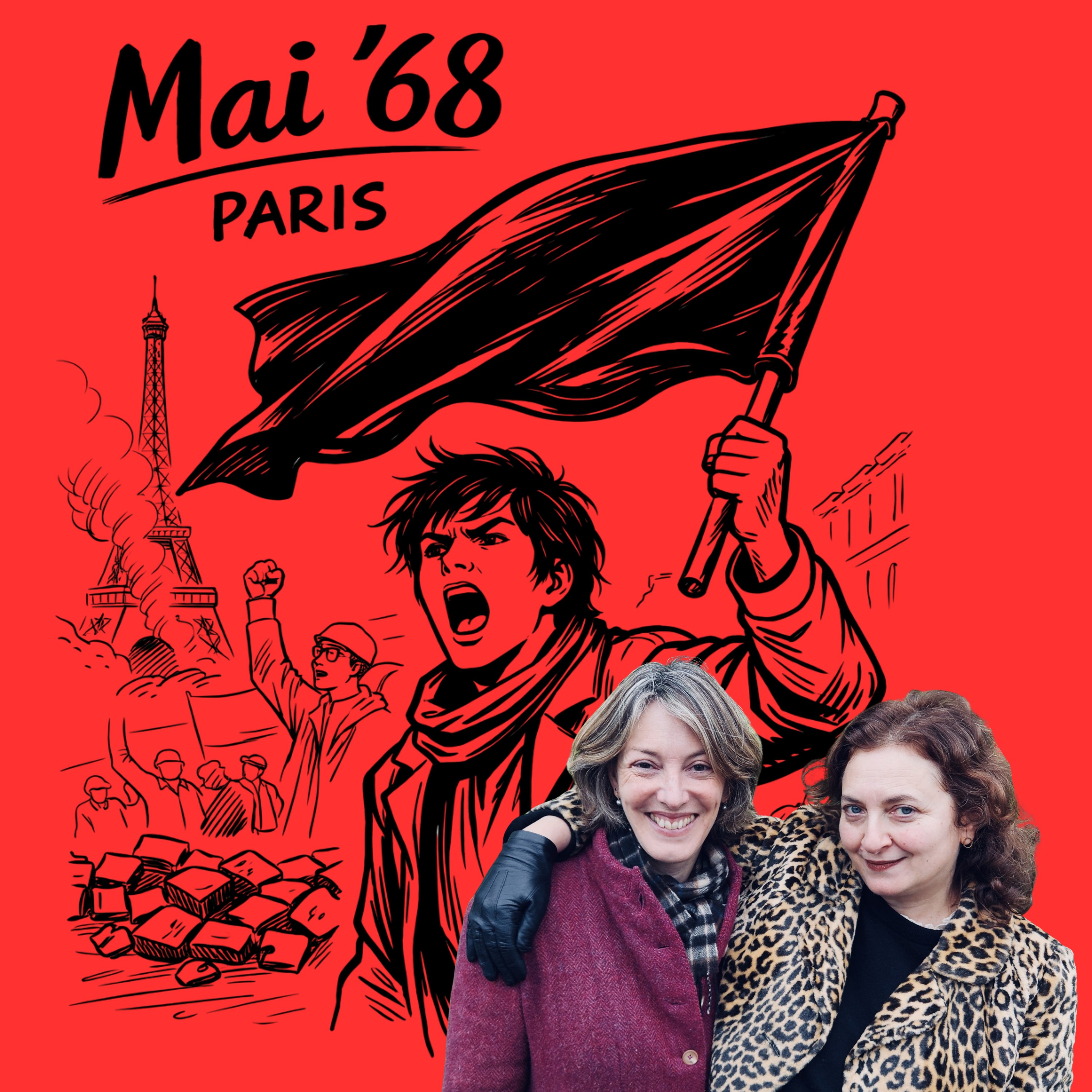 May 68: How and Why France Dreamed Up Another Revolution episode artwork