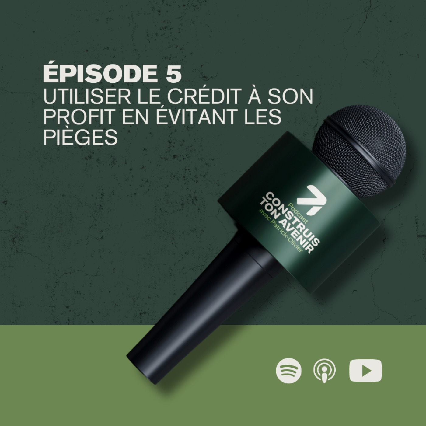 Utiliser le crédit à son profit tout en évitant les pièges de l’emprunt - Construis ton avenir #5 episode artwork