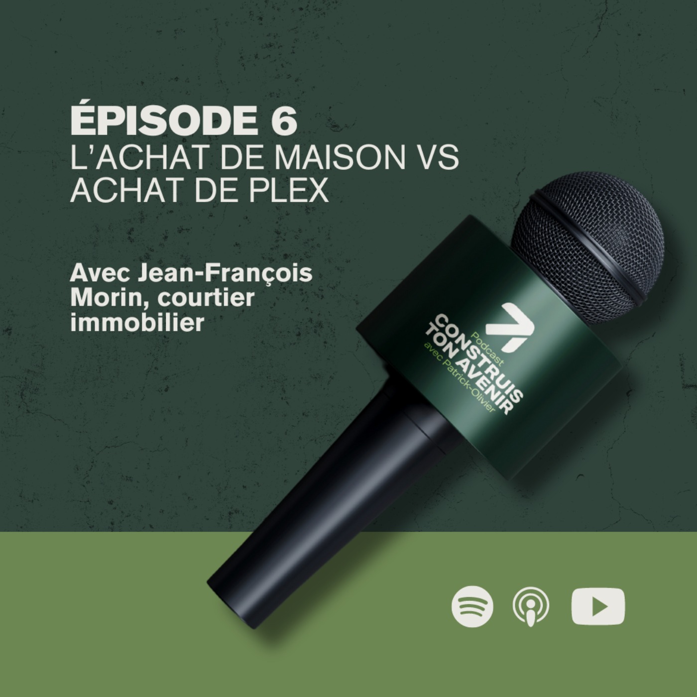 Achat de maison VS achat de plex avec Jean-François Morin - Construis ton avenir #6 episode artwork