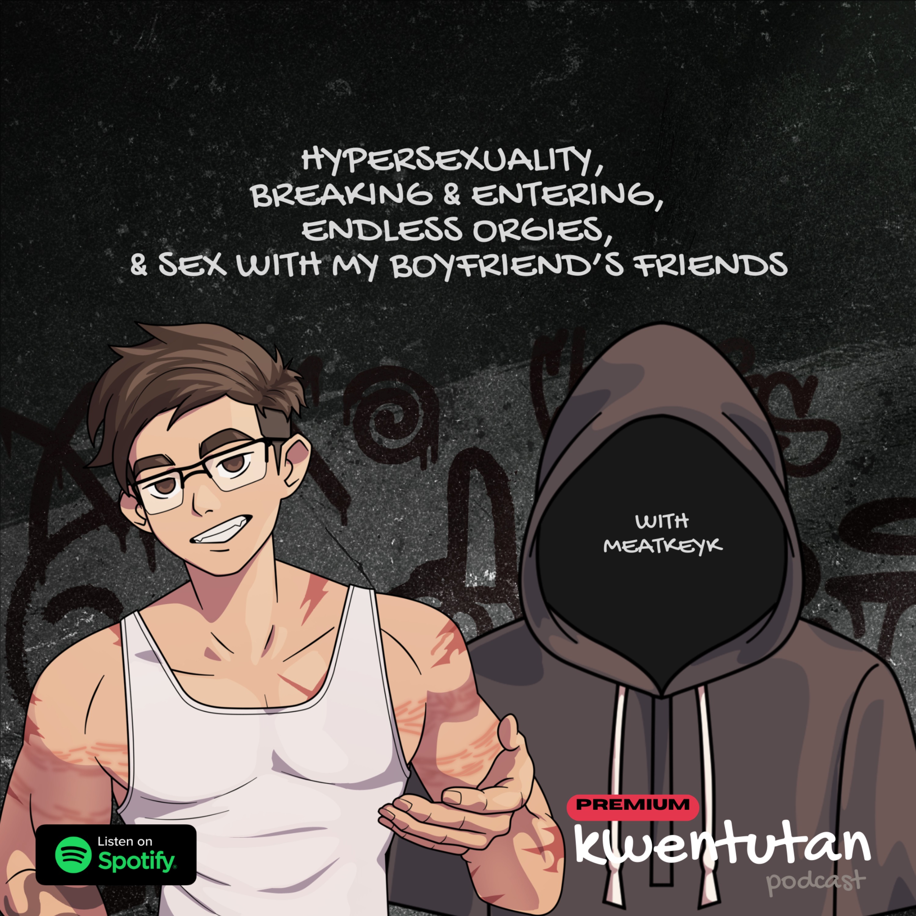 E122: Hypersexuality, Breaking & Entering, Endless Org*es, & Sex with my Boyfriend's Friends with Meatkeyk